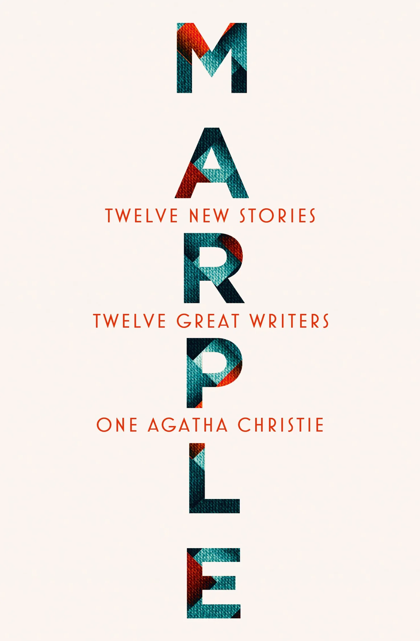 Marple: Twelve New Stories: A brand new collection featuring the Queen of Crime’s legendary detective Miss Jane Marple, penned by twelve bestselling and acclaimed authors