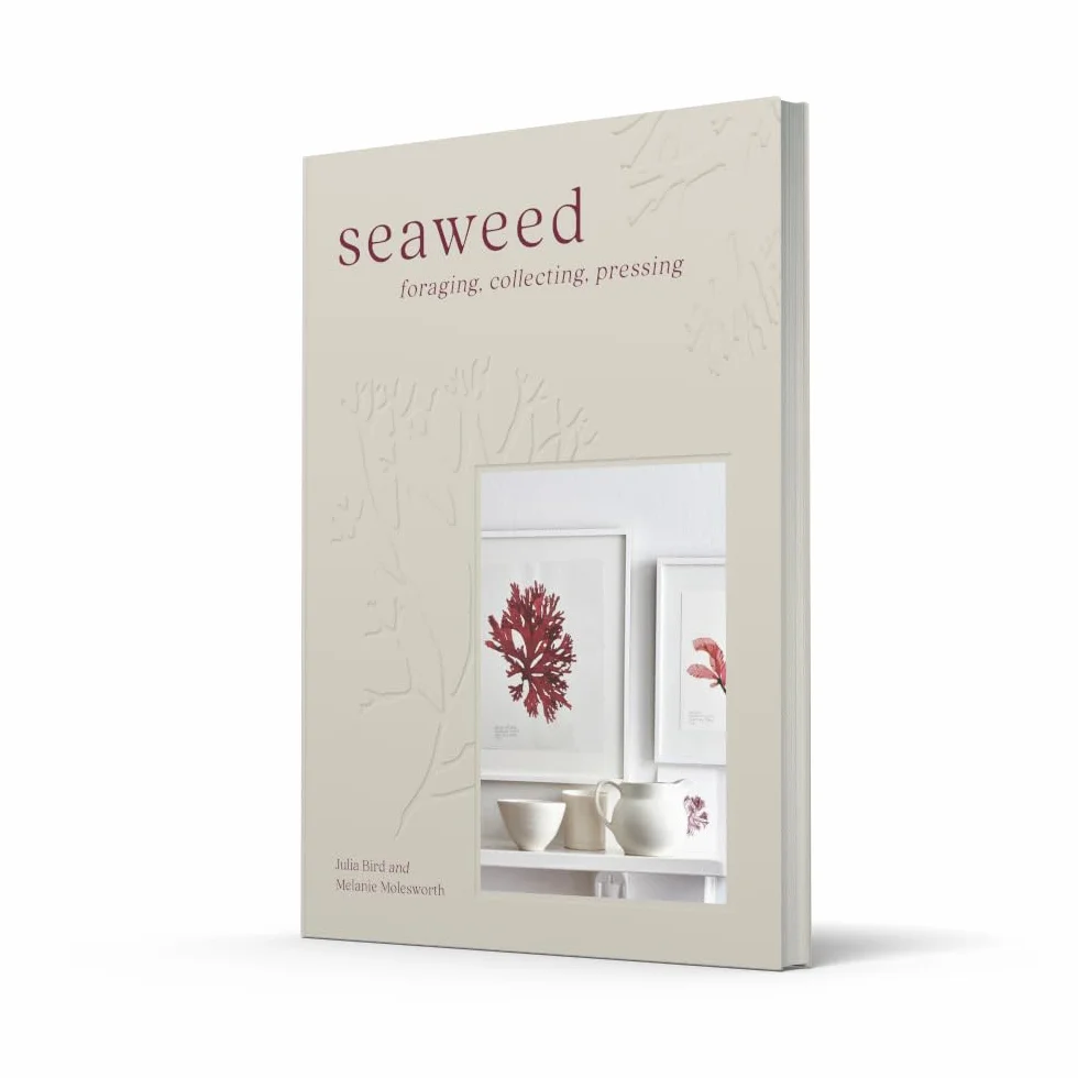 Seaweed: The sustainable guide to our oceans, with crafts, foraging, collecting and pressing