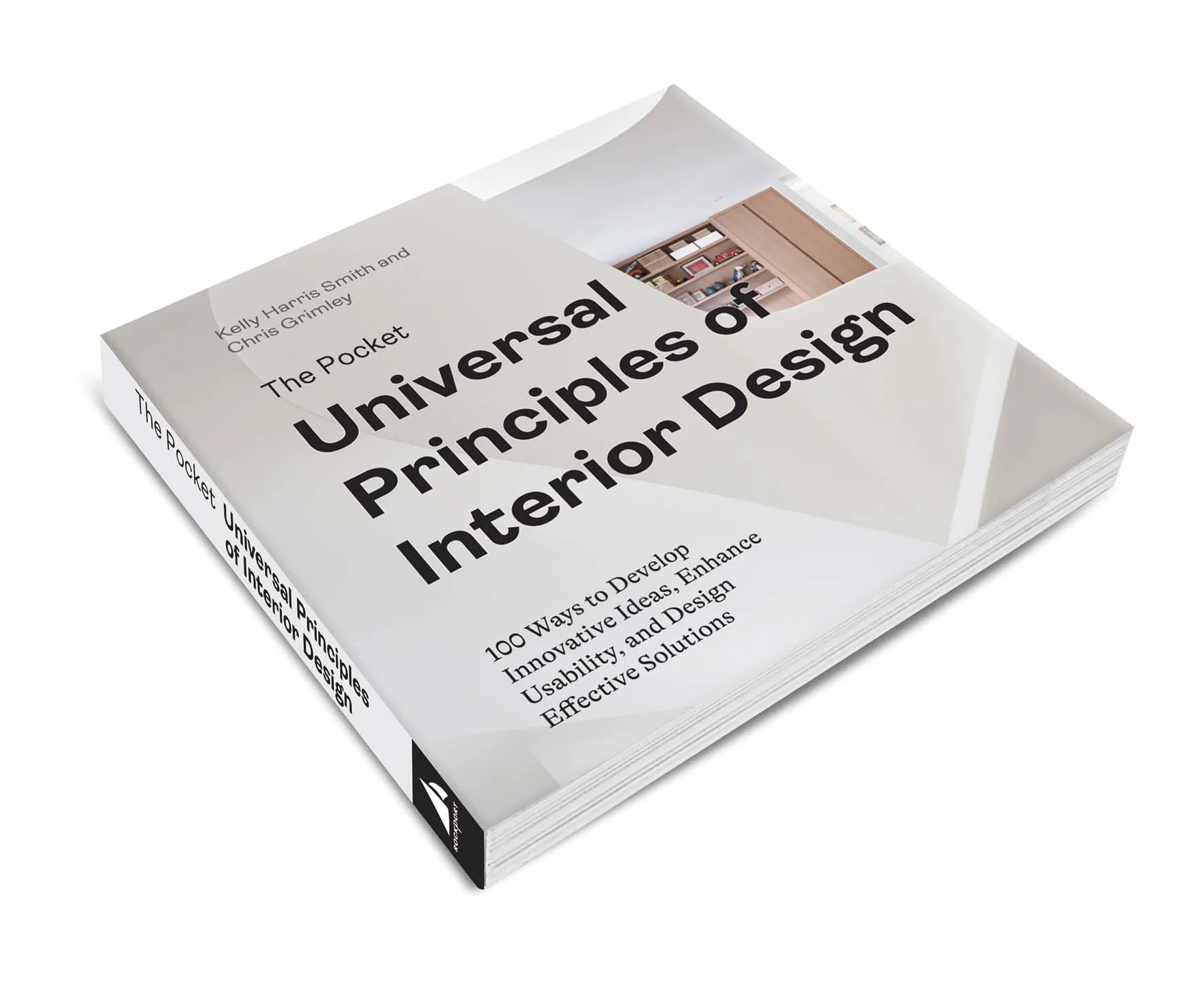 The Pocket Universal Principles of Interior Design: 100 Ways to Develop Innovative Ideas, Enhance Usability, and Design Effective Solutions