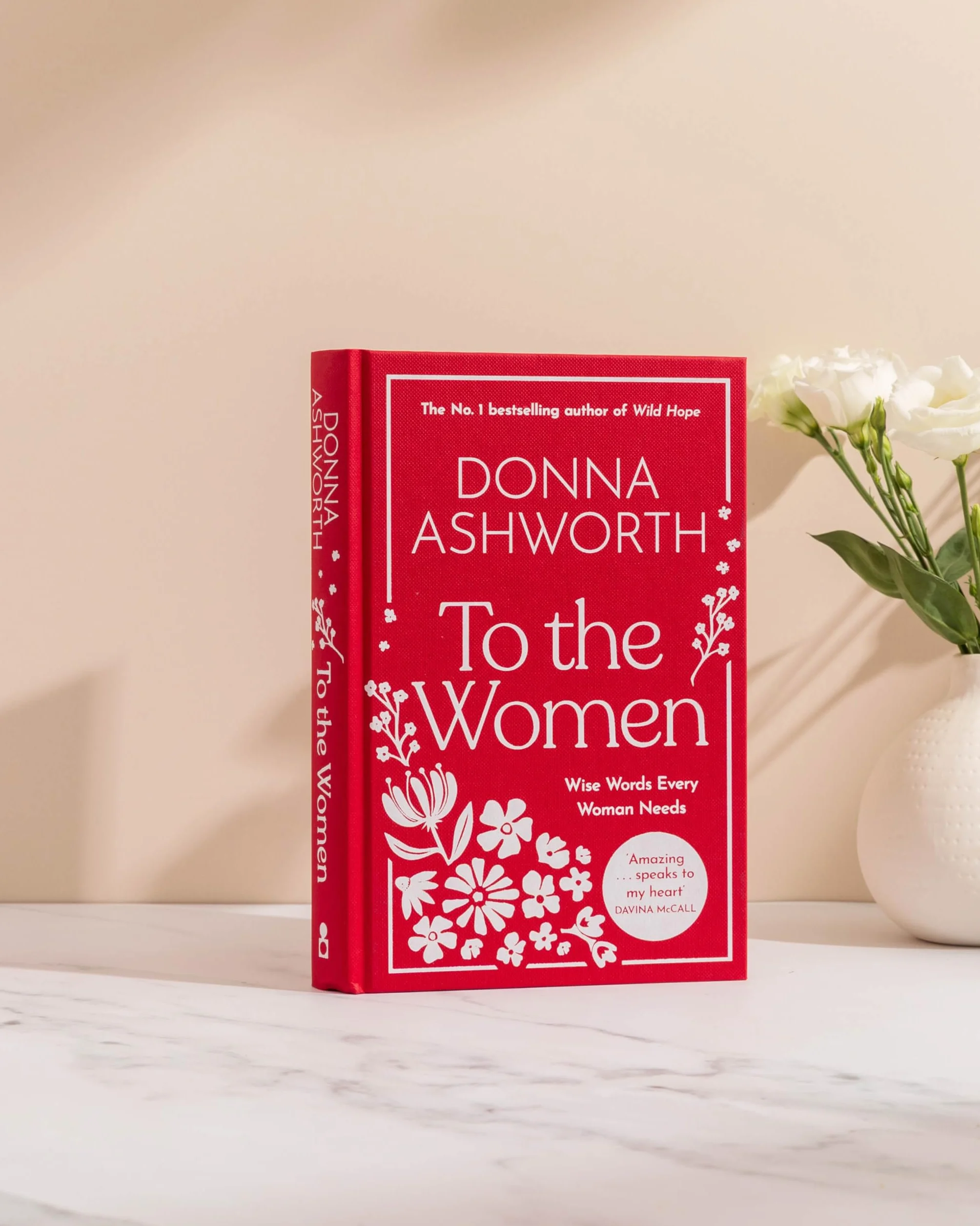 To the Women - The New Collection of Wise Words Every Woman Needs: The No. 1 Sunday Times Bestseller & Perfect Gift