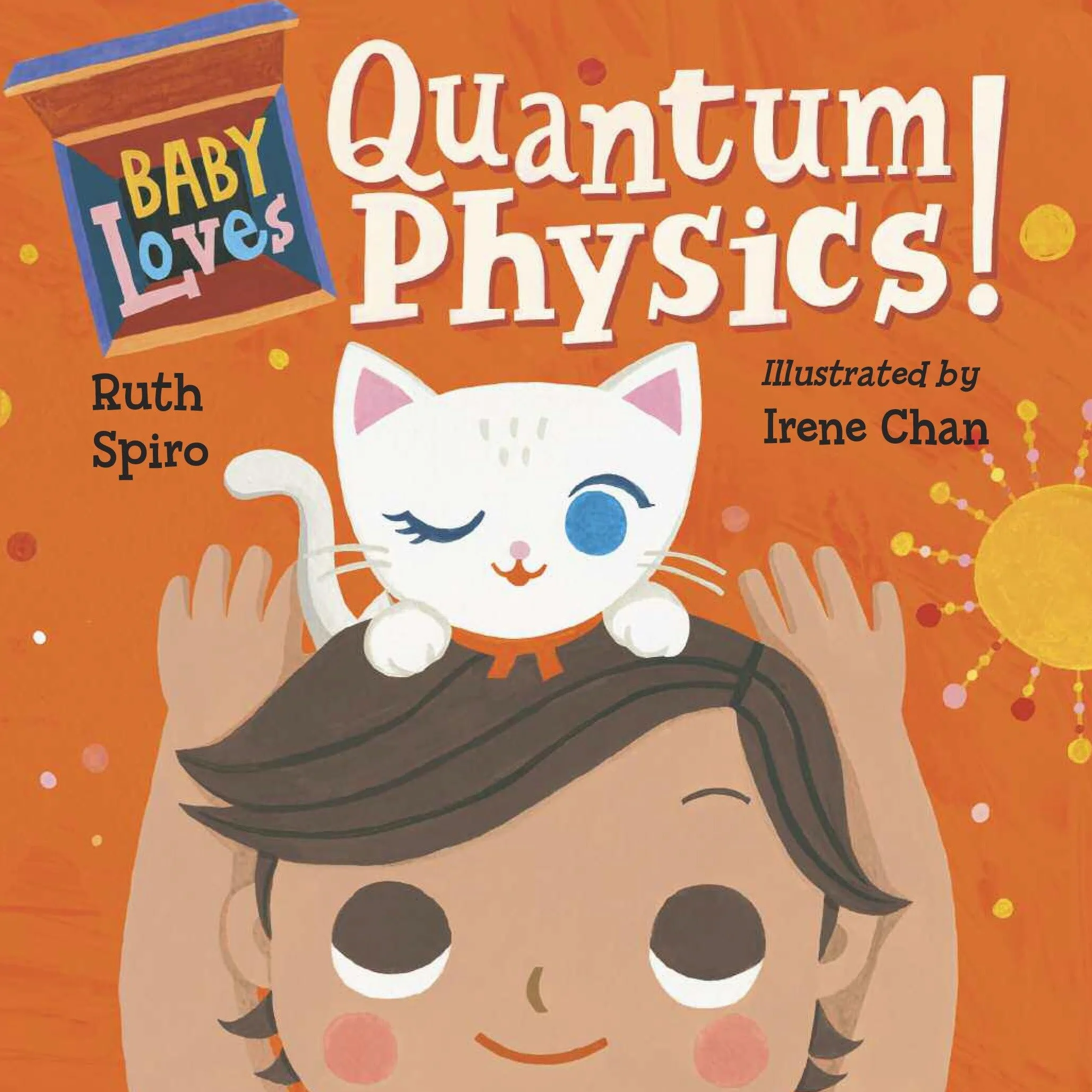 Baby Loves Quantum Physics!: 4