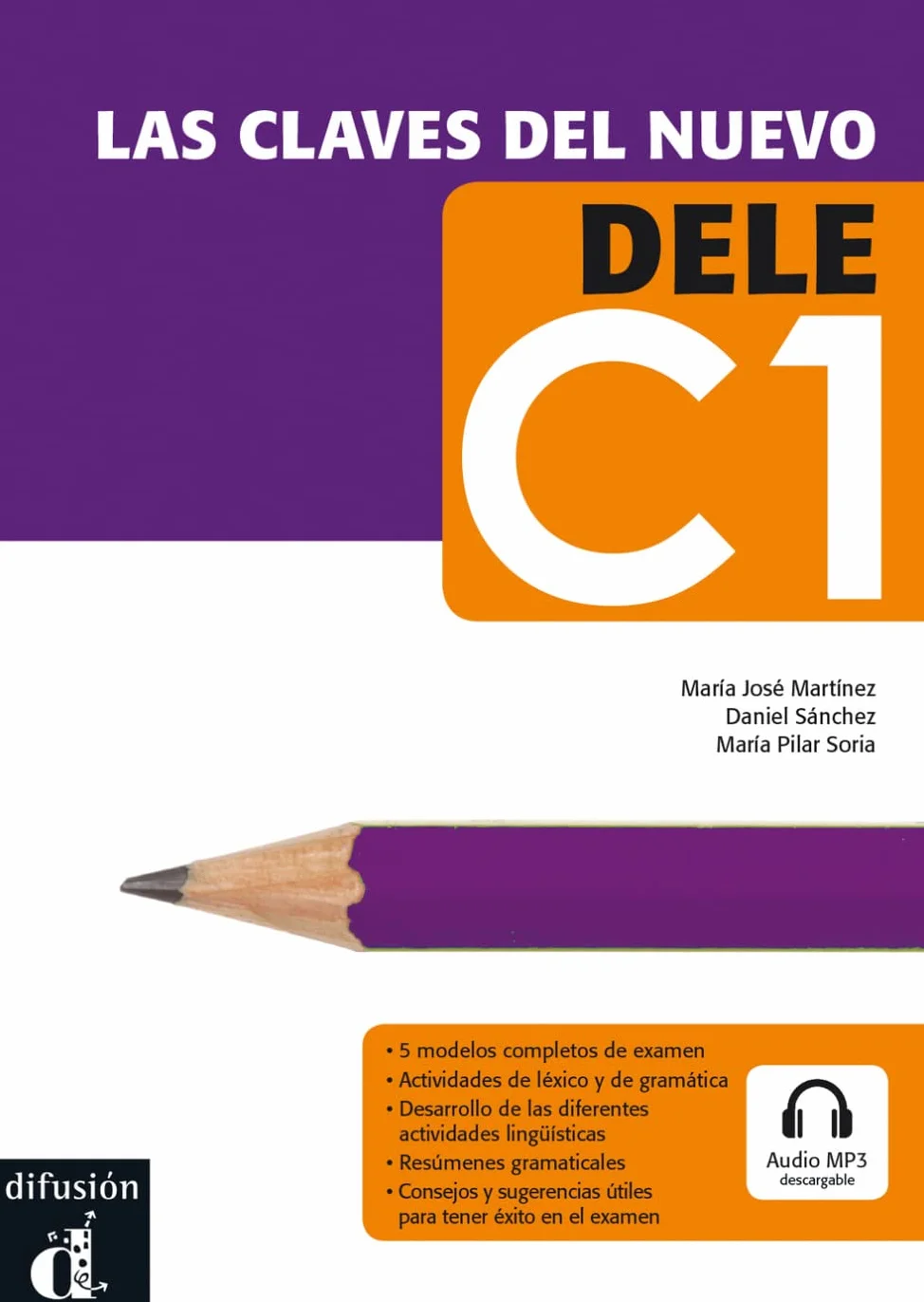 Las claves del nuevo DELE: Nivel C1. Schülerbuch + CD-mp3