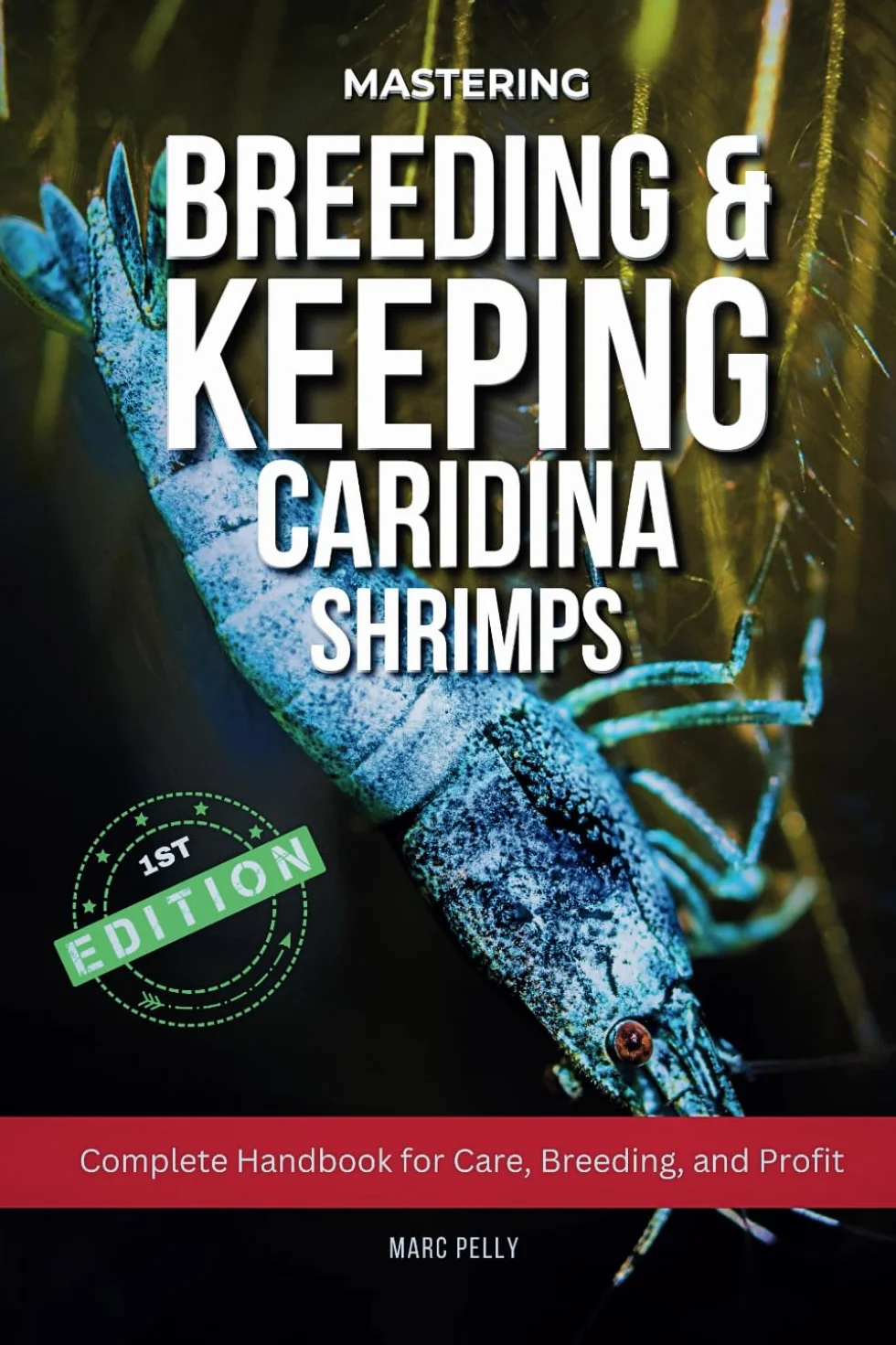 Caridina Shrimp Breeding: The Complete Guide to Breeding, Care, Tank Setup & Water Parameters for Healthy, High-Grade Freshwater Shrimp