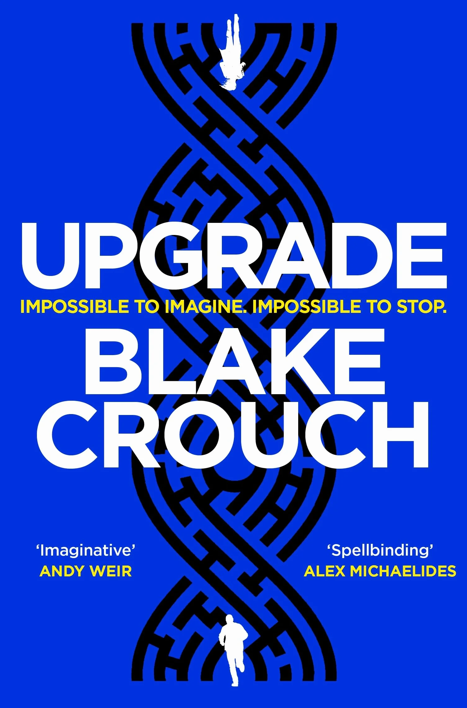 Upgrade: An Immersive, Mind-Bending Thriller From The Author of Dark Matter
