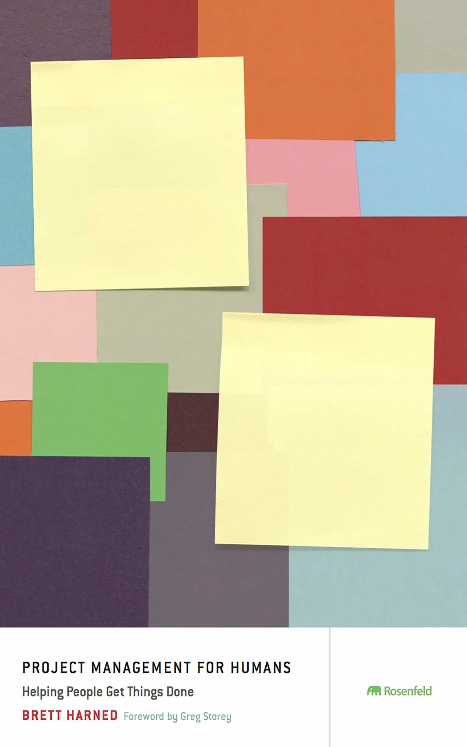 Project Management for Humans: Helping People Get Things Done