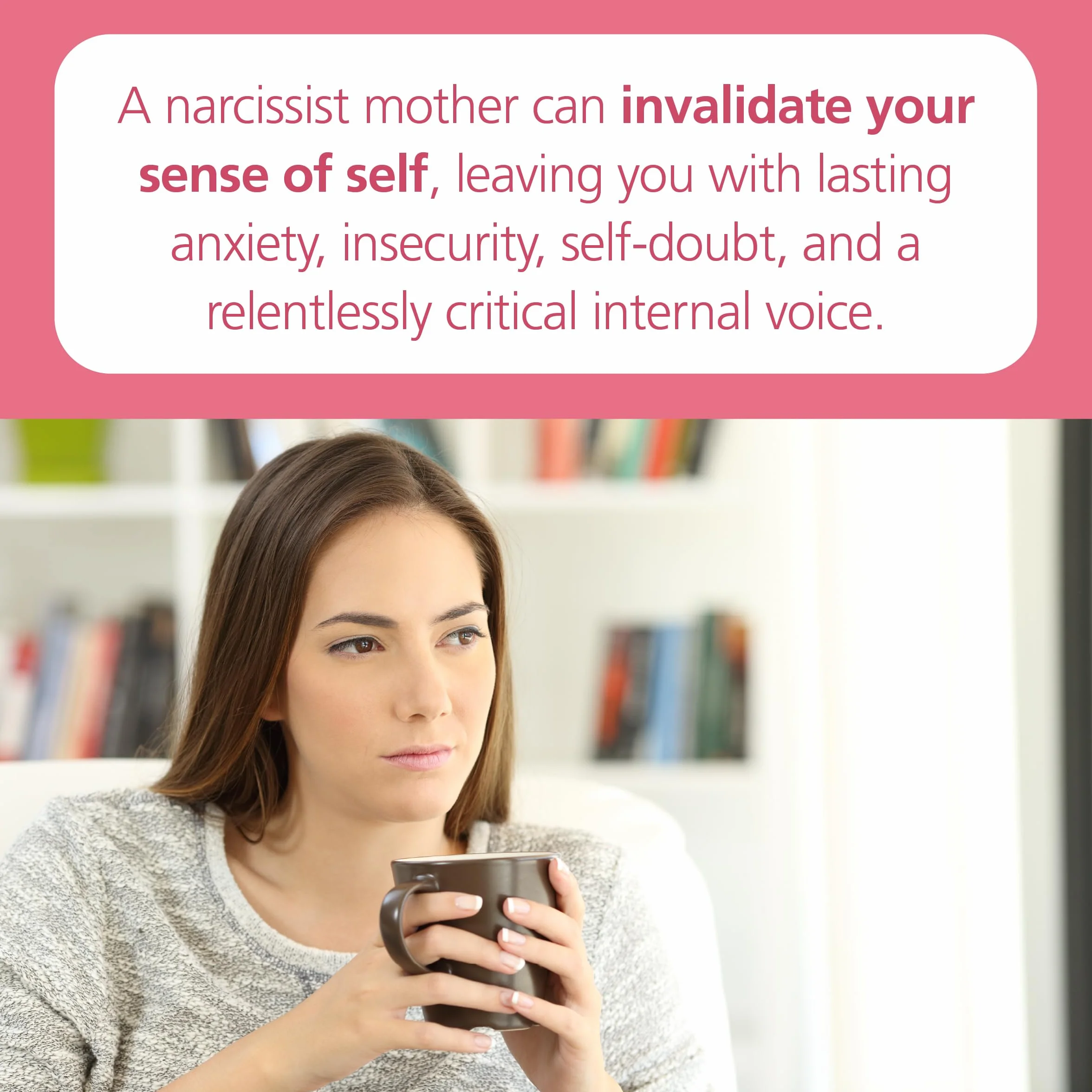 Adult Daughters of Narcissistic Mothers: Quiet the Critical Voice in Your Head, Heal Self-Doubt, and Live the Life You Deserve