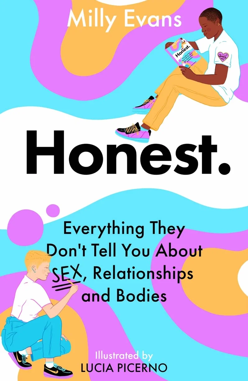 Honest: Everything They Don't Tell You about Sex, Relationships and Bodies