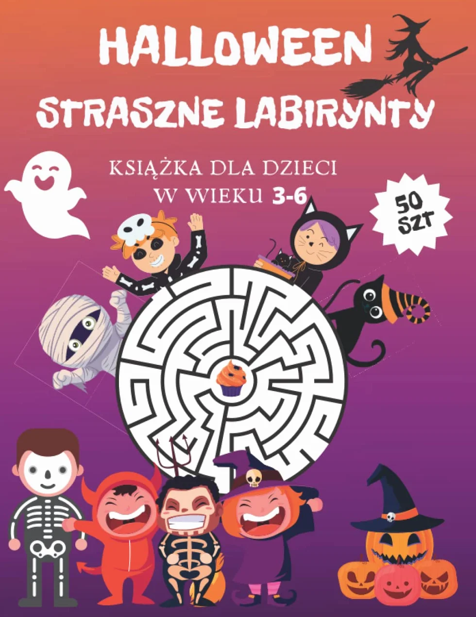 Halloweenowe Straszne Labirynty! Zeszyt ćwiczeń z labiryntami dla dzieci w wieku 3-6 lat: Książeczka z Zabawnymi Zagadkami Dla Najmłodszych