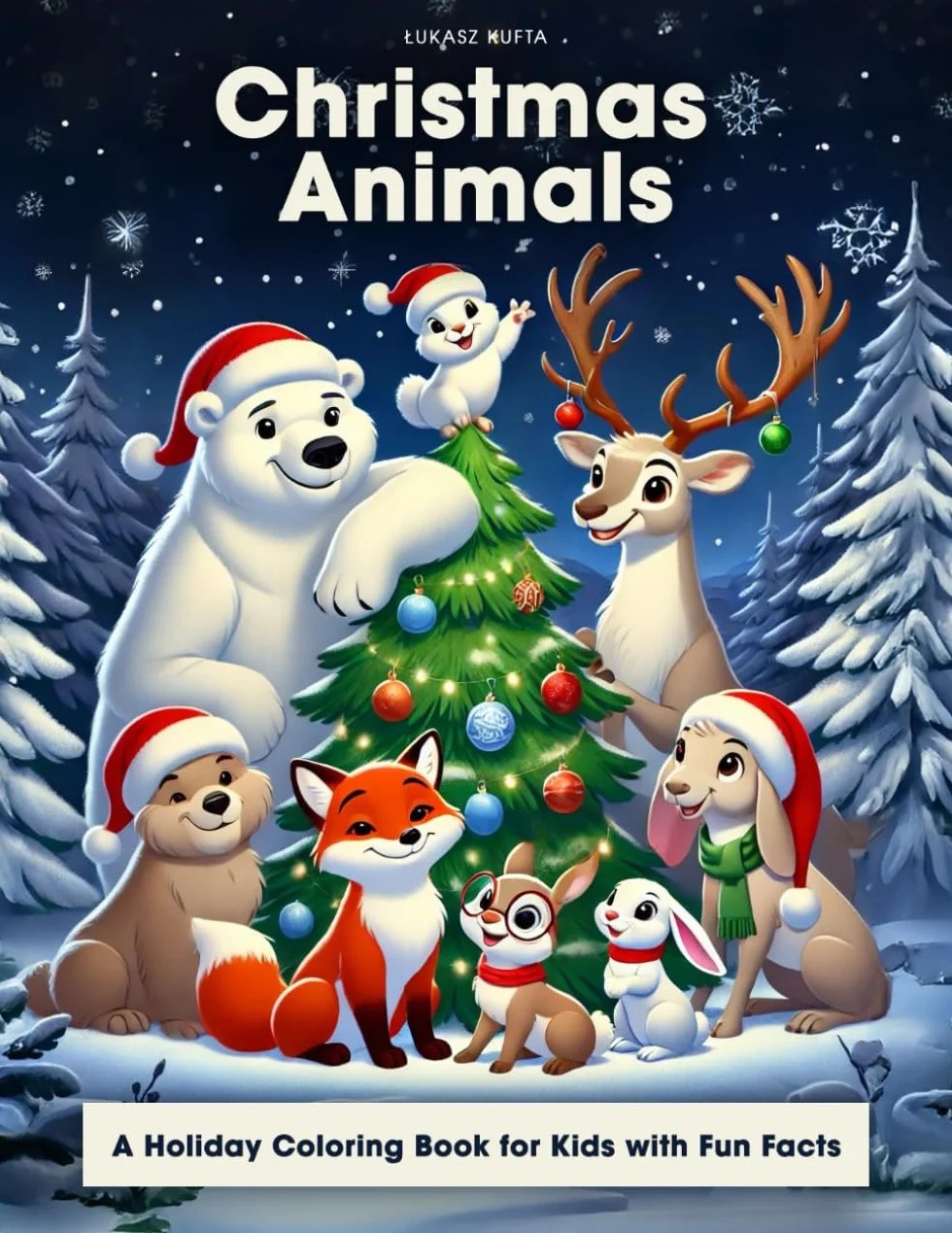 Christmas Animals – A Holiday Coloring Book for Kids with Fun Christmas Facts: Adorable Animal Illustrations in a Festive Spirit and Fascinating Facts About Christmas Traditions