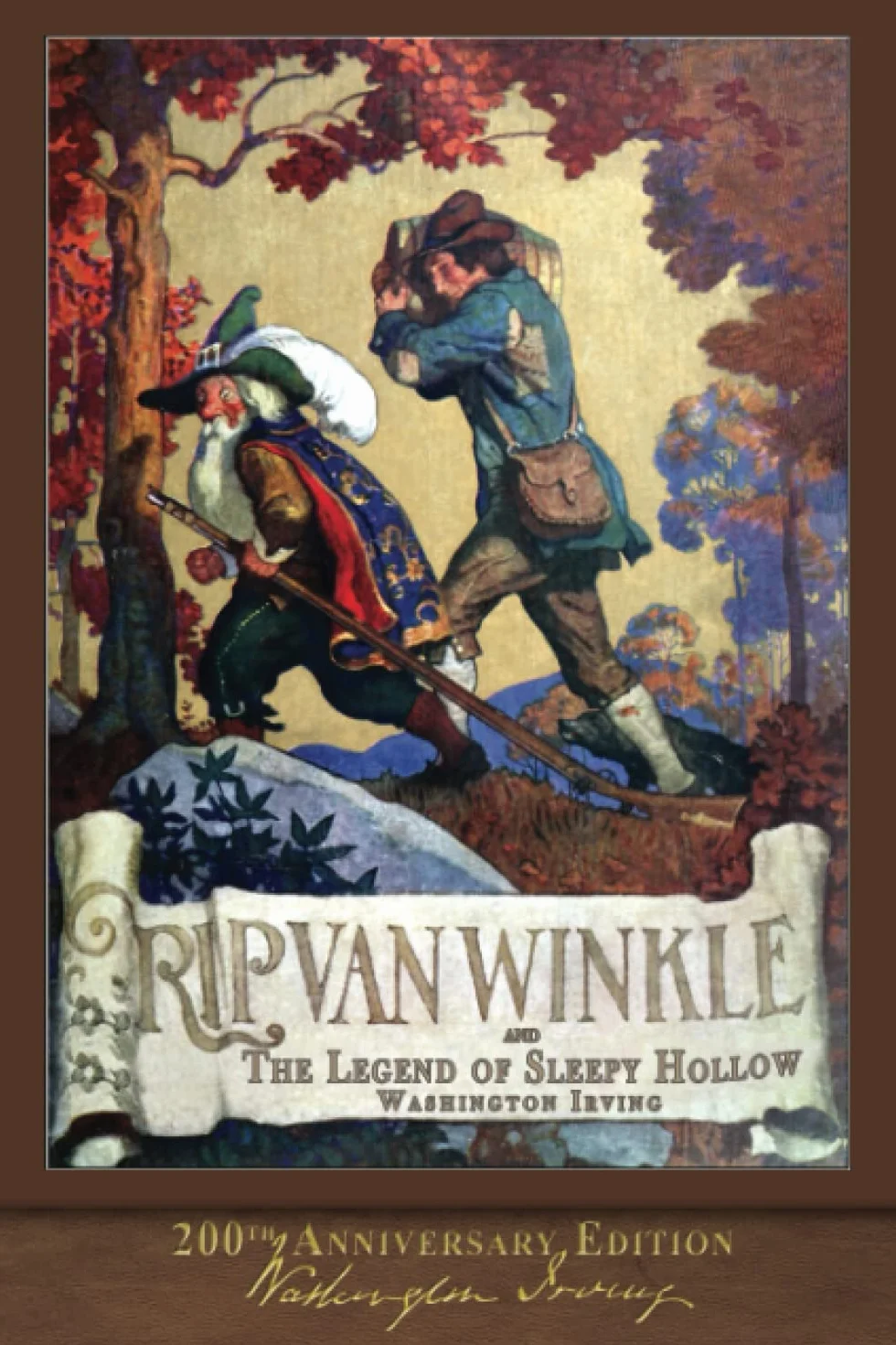 Rip Van Winkle and The Legend of Sleepy Hollow: Illustrated 200th Anniversary Edition