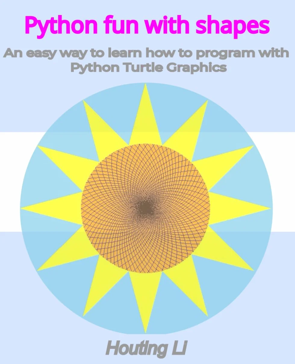 Python Fun with Shapes: An easy way to learn how to program with Python Turtle Graphics