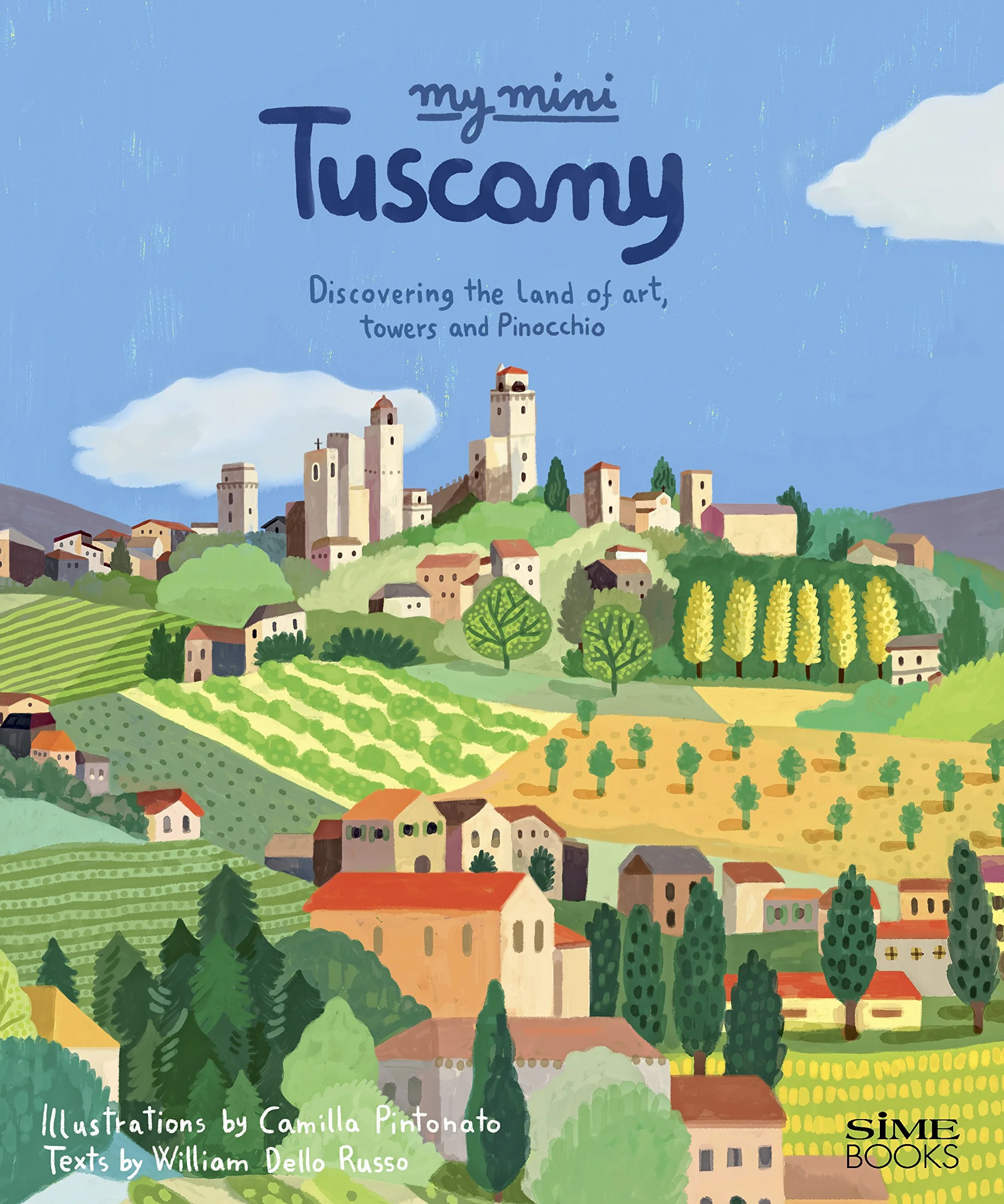 My mini Tuscany. Discovering the land of art, towers and Pinocchio