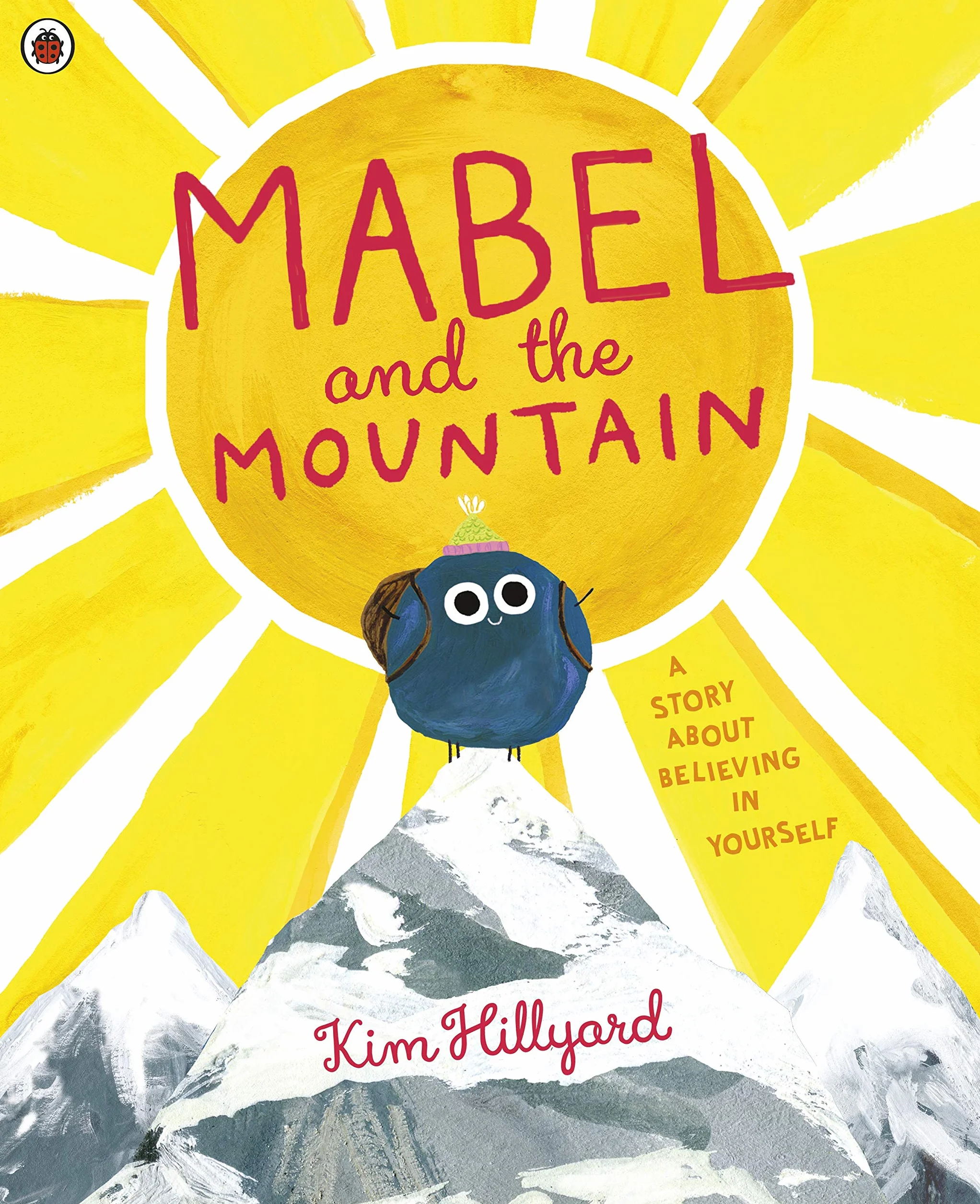 Mabel and the Mountain: a story about believing in yourself