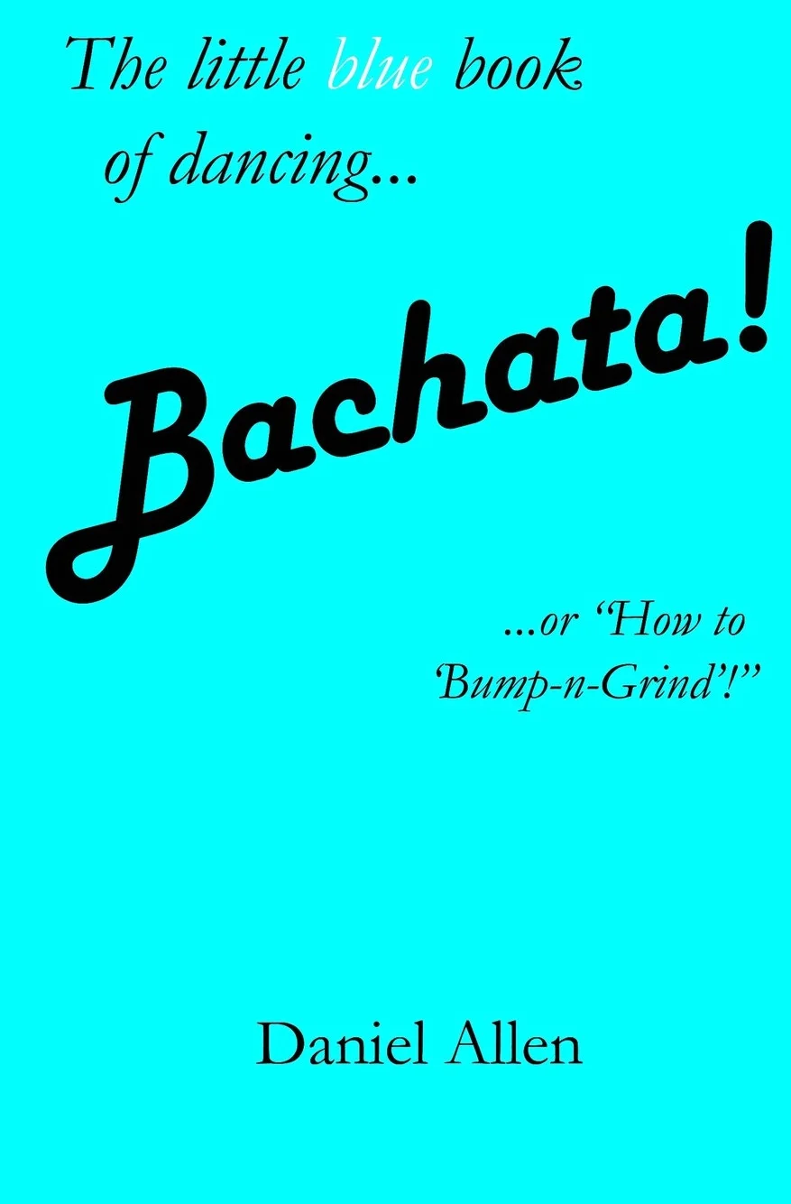 Bachata!: ...or "How to 'Bump-n-Grind'!"