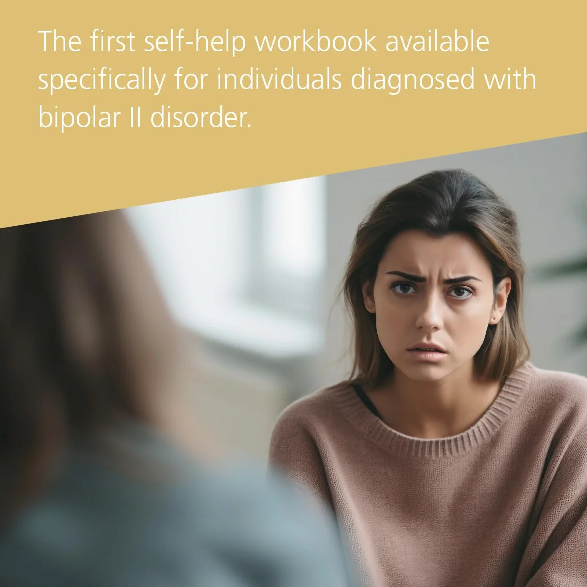 The Bipolar II Disorder Workbook: Managing Recurring Depression, Hypomania, and Anxiety