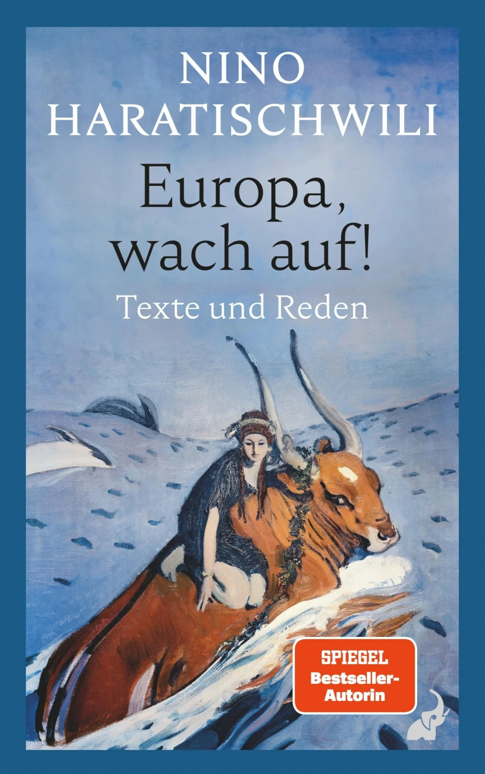 Europa, wach auf!: Texte und Reden. Plädoyer für die Verteidigung der Demokratie in bedrohten Zeiten.