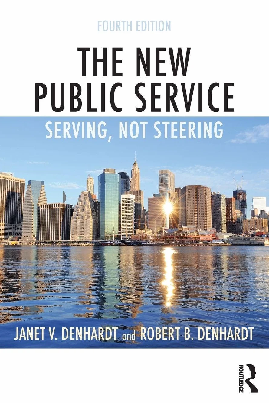 The New Public Service: Serving, Not Steering