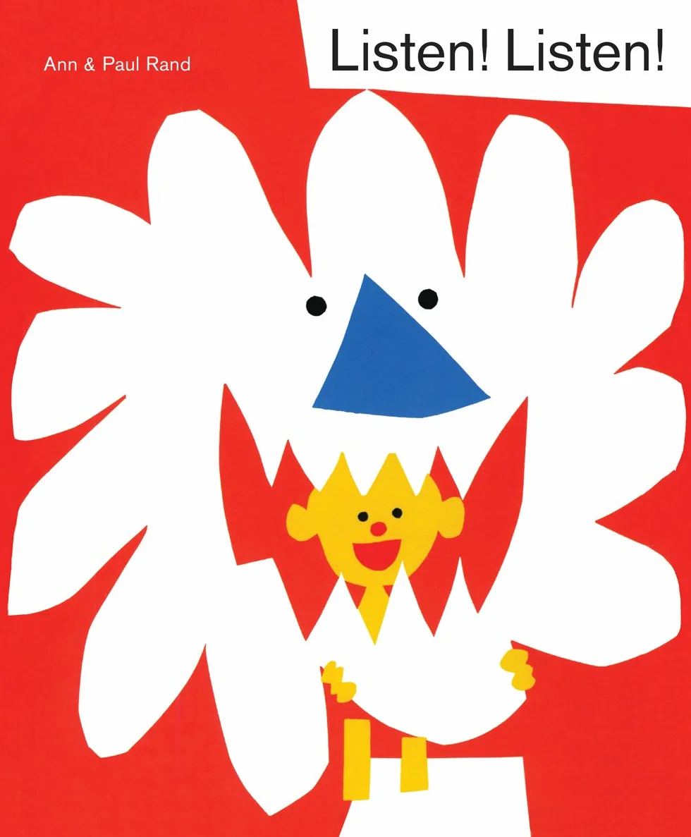 Listen! Listen!: Ann and Paul Rand: 1