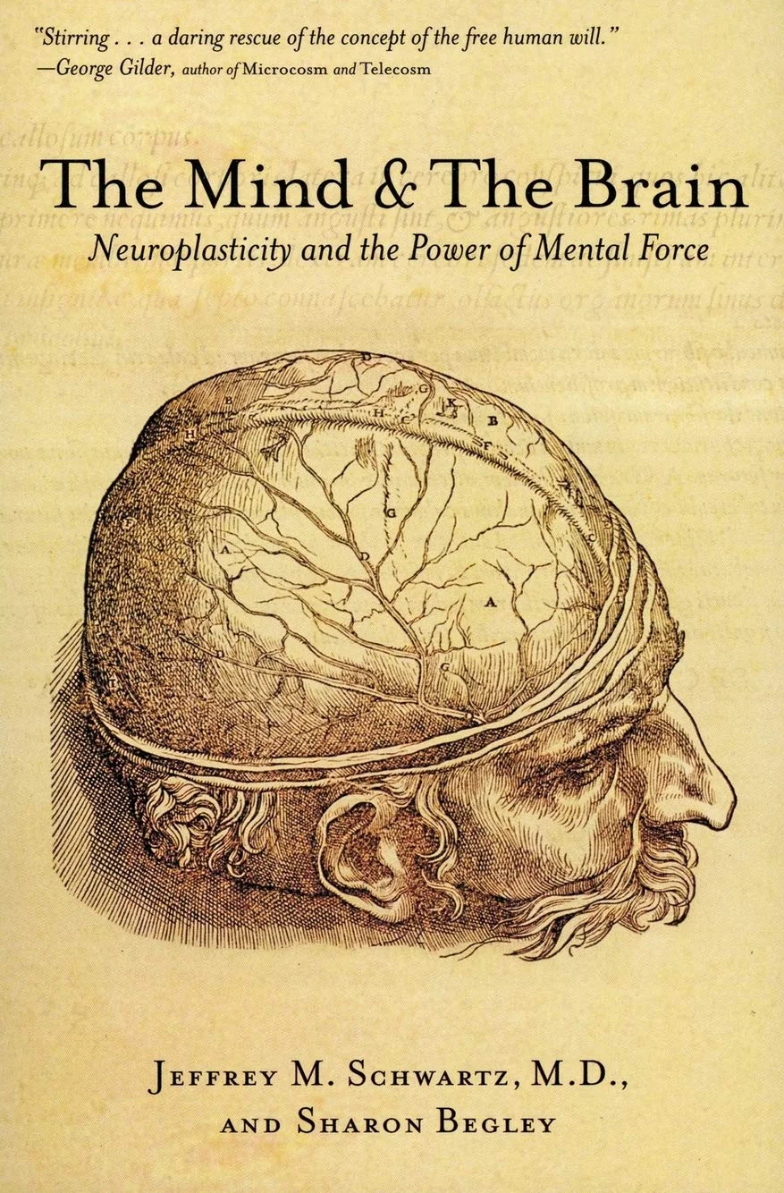 The Mind and the Brain: Neuroplasticity and the Power of Mental Force