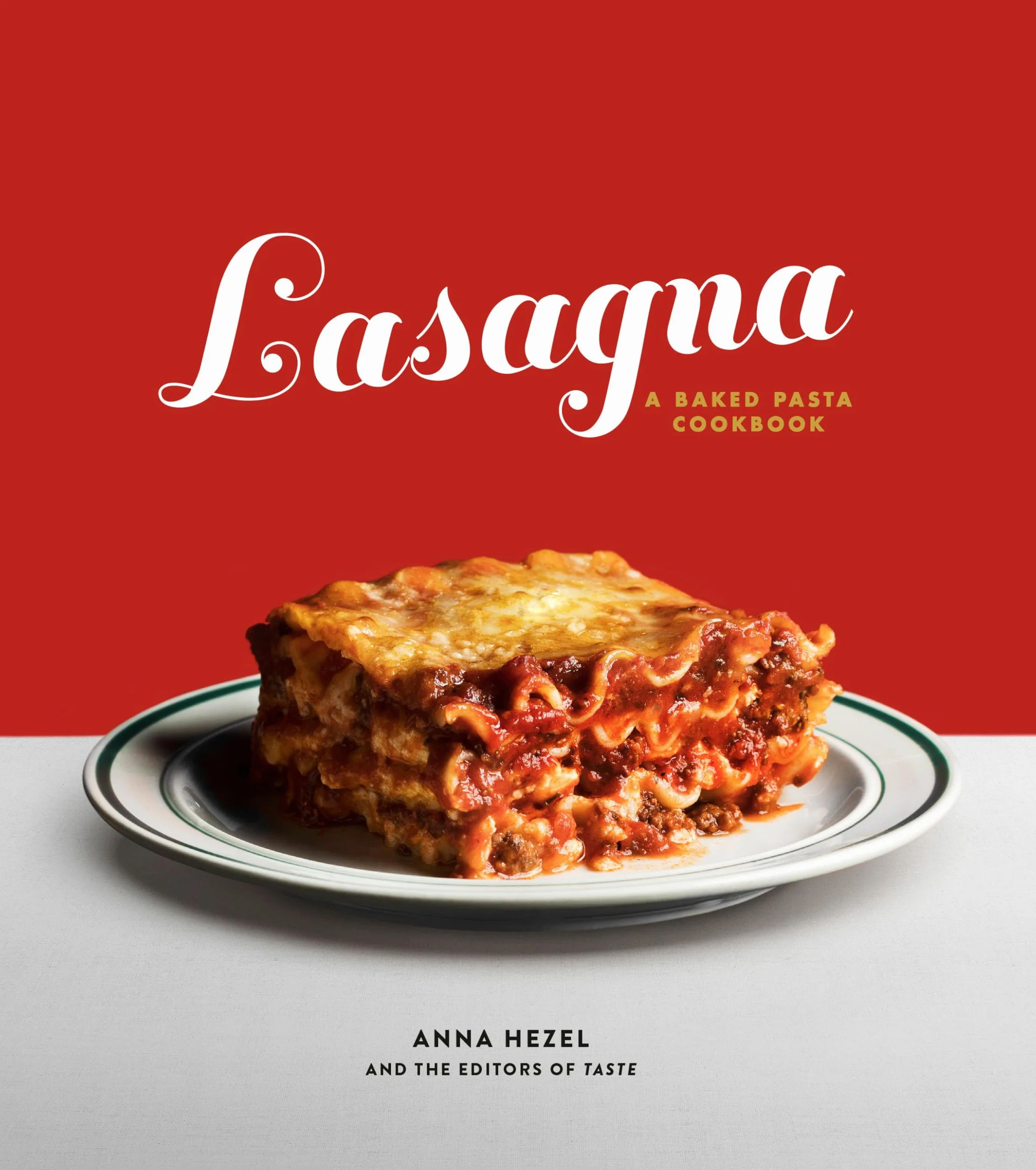 Lasagna: A Baked Pasta Cookbook