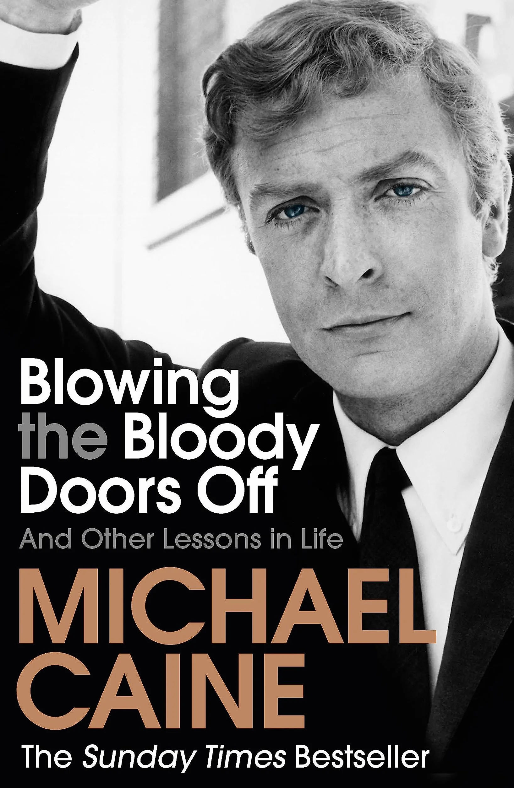 Blowing the Bloody Doors Off: And Other Lessons in Life