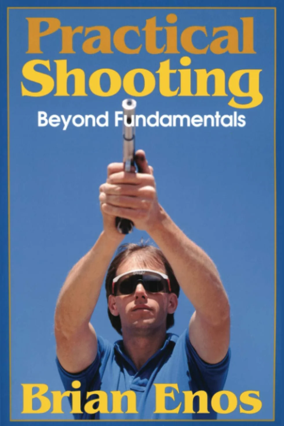 Practical Shooting: Beyond Fundamentals