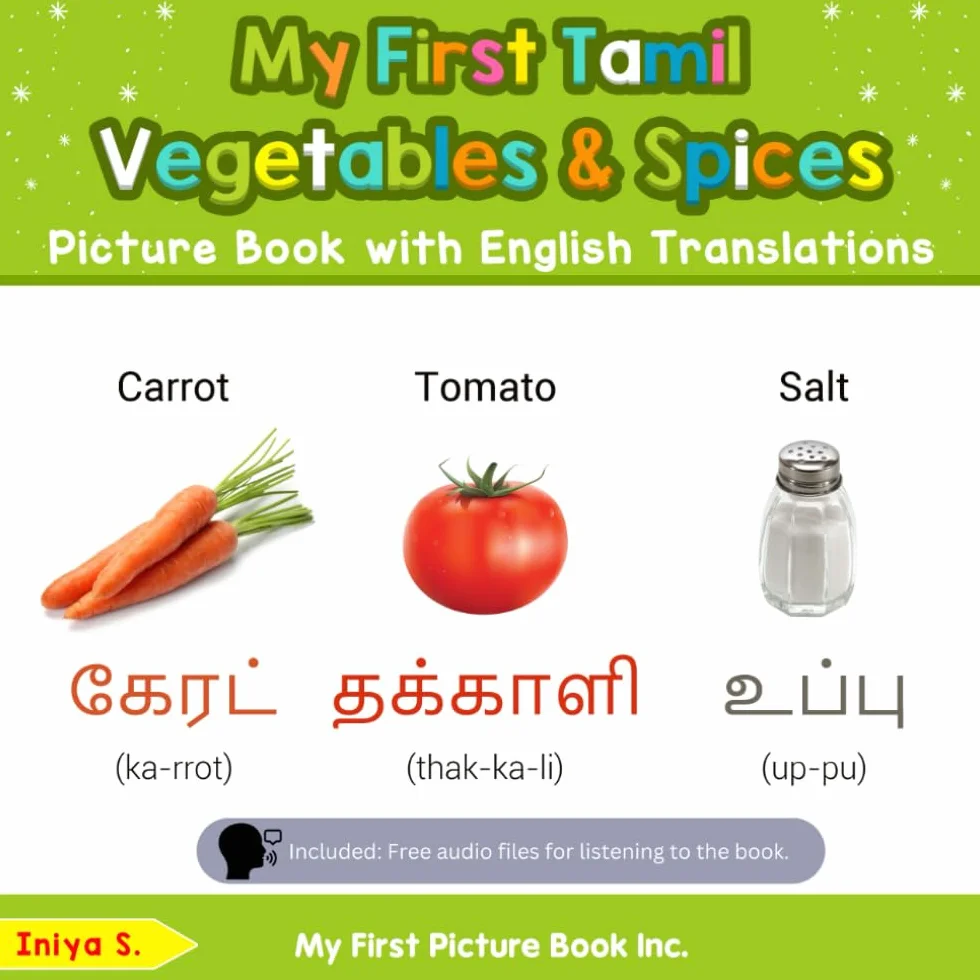 My First Tamil Vegetables & Spices Picture Book with English Translations: Bilingual Early Learning & Easy Teaching Tamil Books for Kids