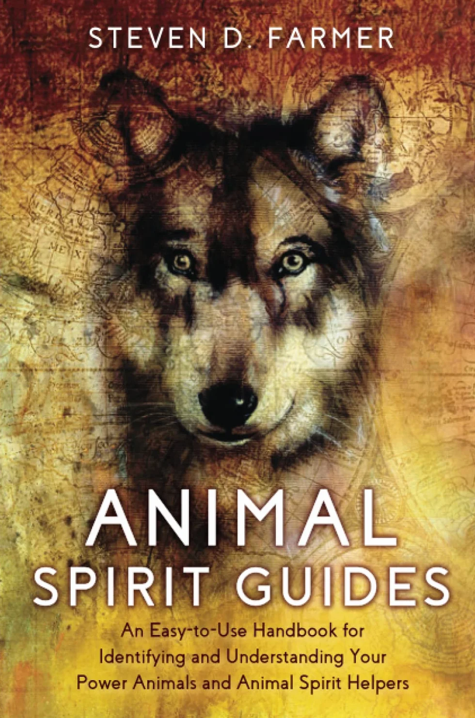 Animal Spirit Guides: An Easy-to-Use Handbook for Identifying and Understanding Your Power Animals and Animal Spirit Helpers