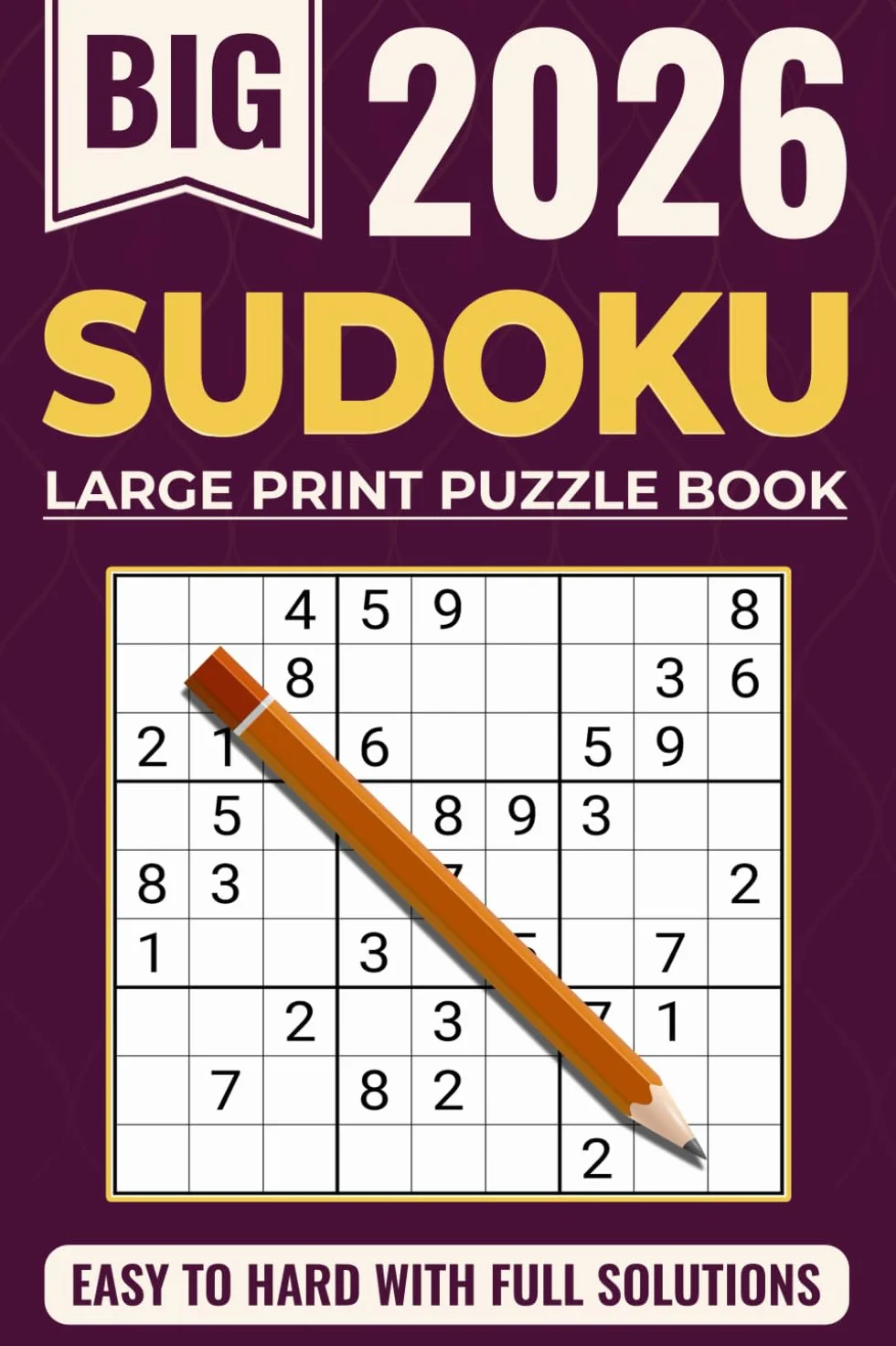 Sudoku Book for Adults - Large Print: Sudoku Puzzle Book with Solutions - The Perfect Challenge for All Skill Levels