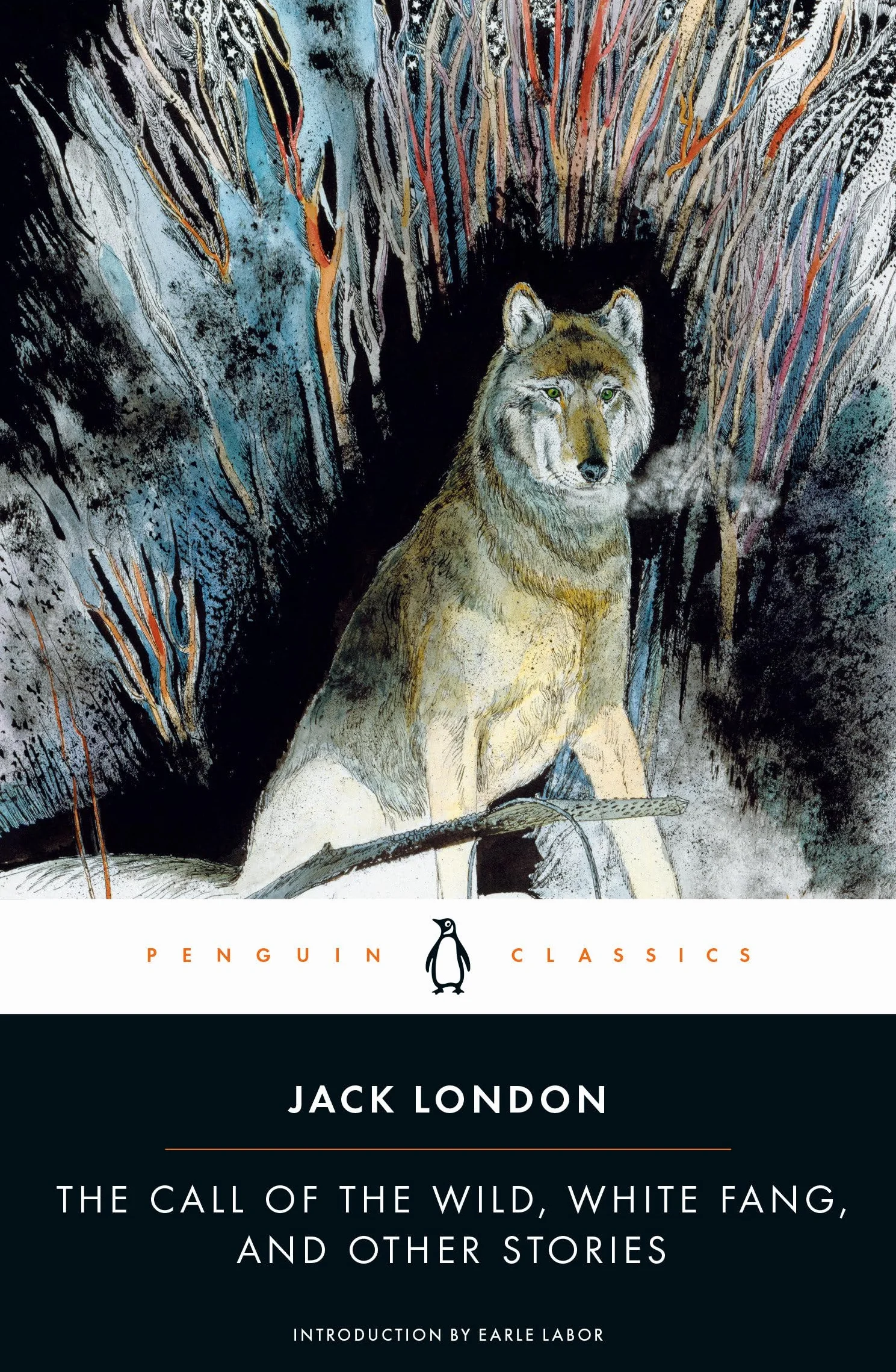 The Call of the Wild, White Fang, and Other Stories: Jack London