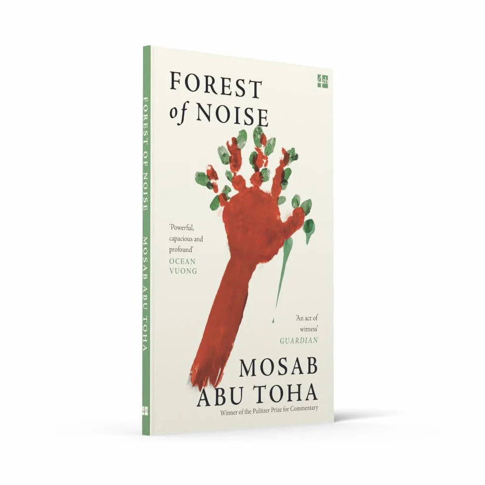 Forest of Noise: New poems of hope and resilience by the Pulitzer Prize winning Palestinian writer