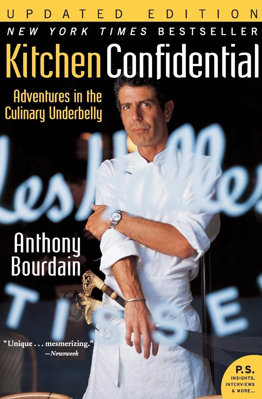 Kitchen Confidential: Adventures in the Culinary Underbelly