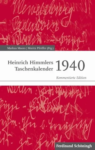 Heinrich Himmlers Taschenkalender 1940: Kommentierte Edition: 9