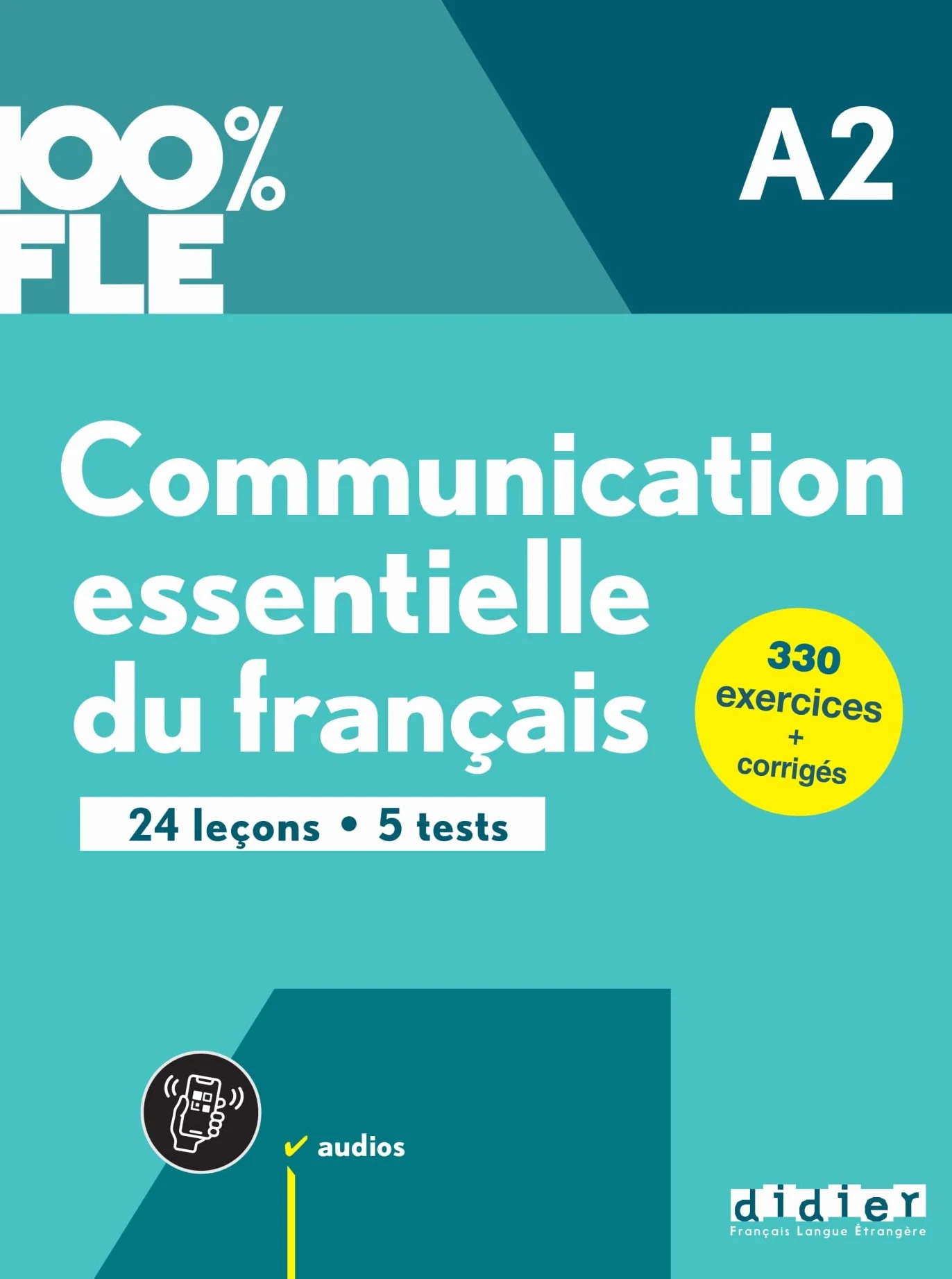 100% FLE - Communication essentielle du français A2 - Livre + didierfle.app: Collection 100% FLE
