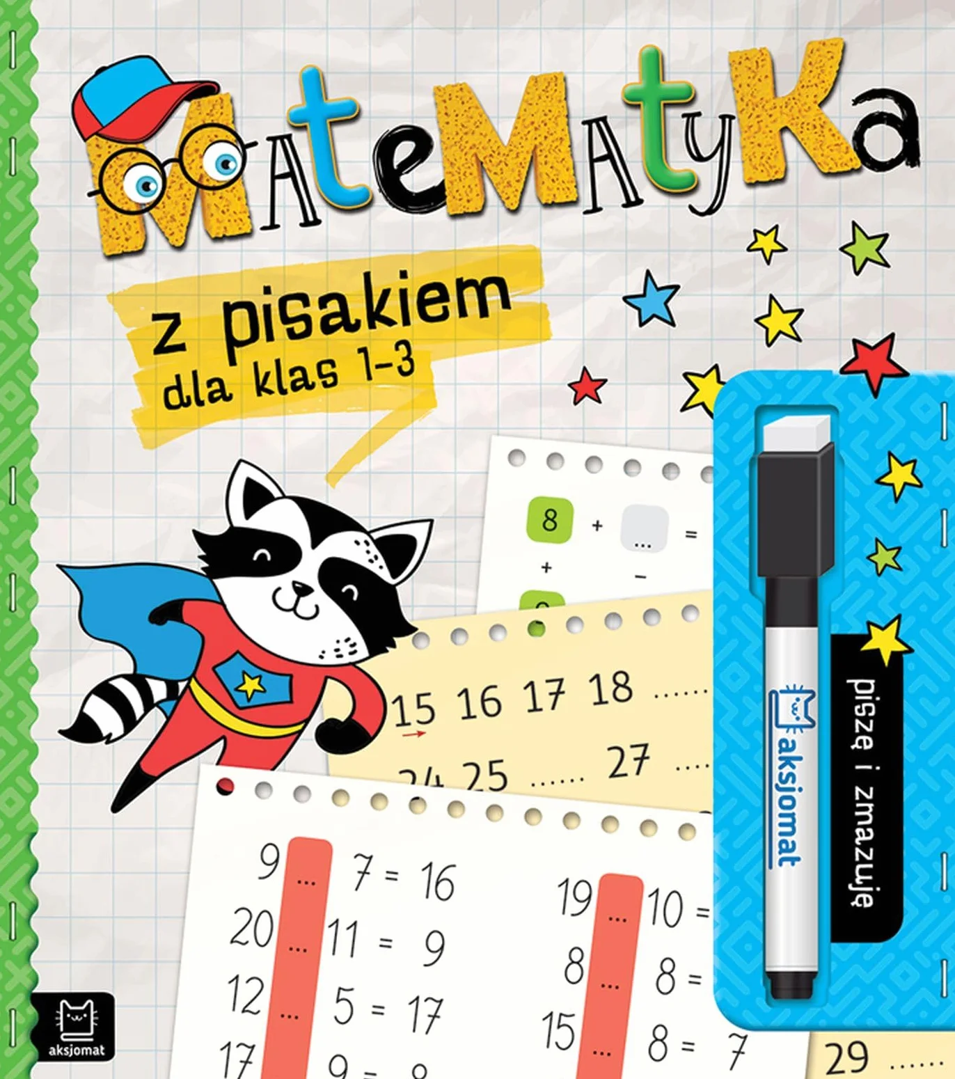 Matematyka z pisakiem dla klas 1-3. Piszę i zmazuję