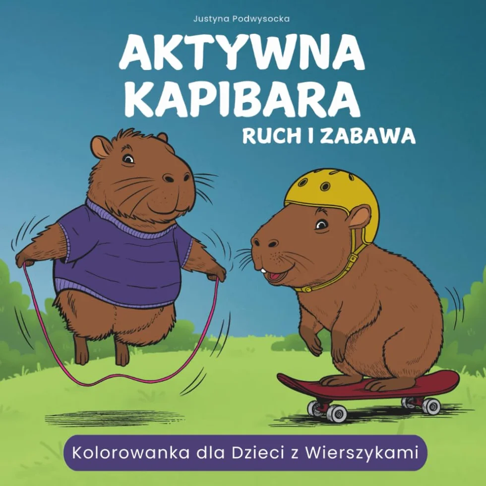 Aktywna Kapibara - Ruch i Zabawa: Kolorowanka dla Dzieci z Wierszykami