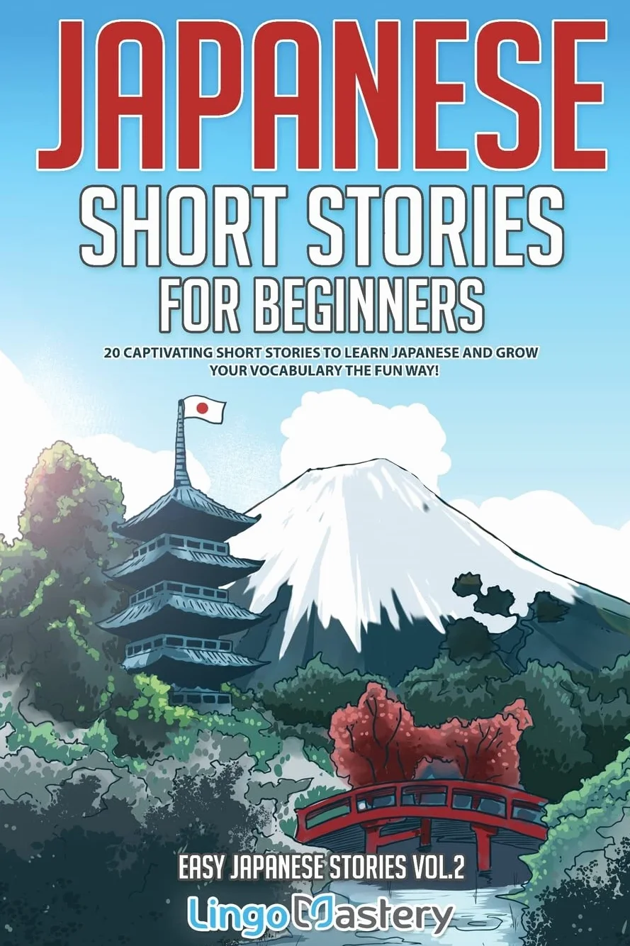 Japanese Short Stories for Beginners: 20 Captivating Short Stories to Learn Japanese & Grow Your Vocabulary the Fun Way!: 2