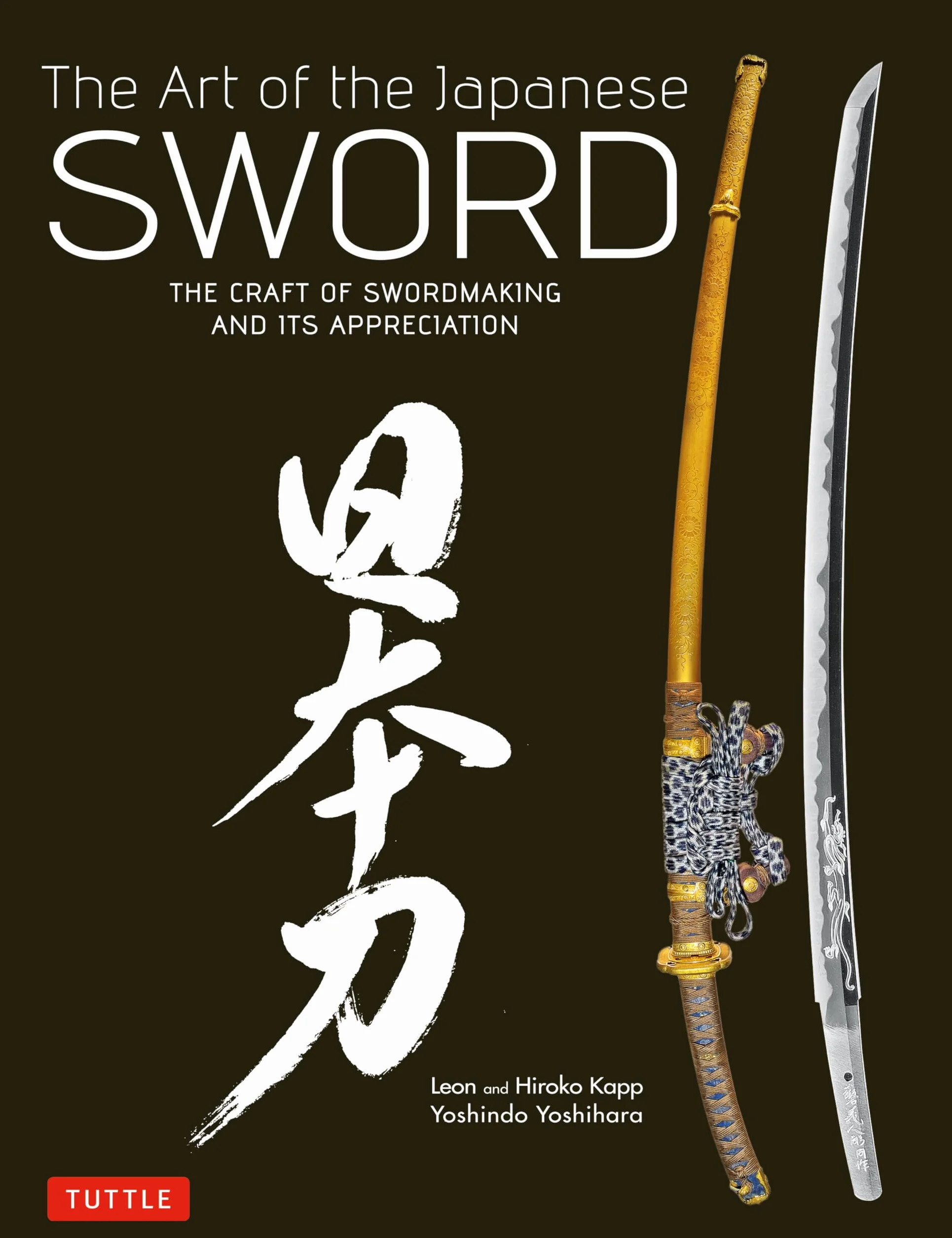 The Art of the Japanese Sword (Hardback) /anglais: The Craft of Swordmaking and Its Appreciation
