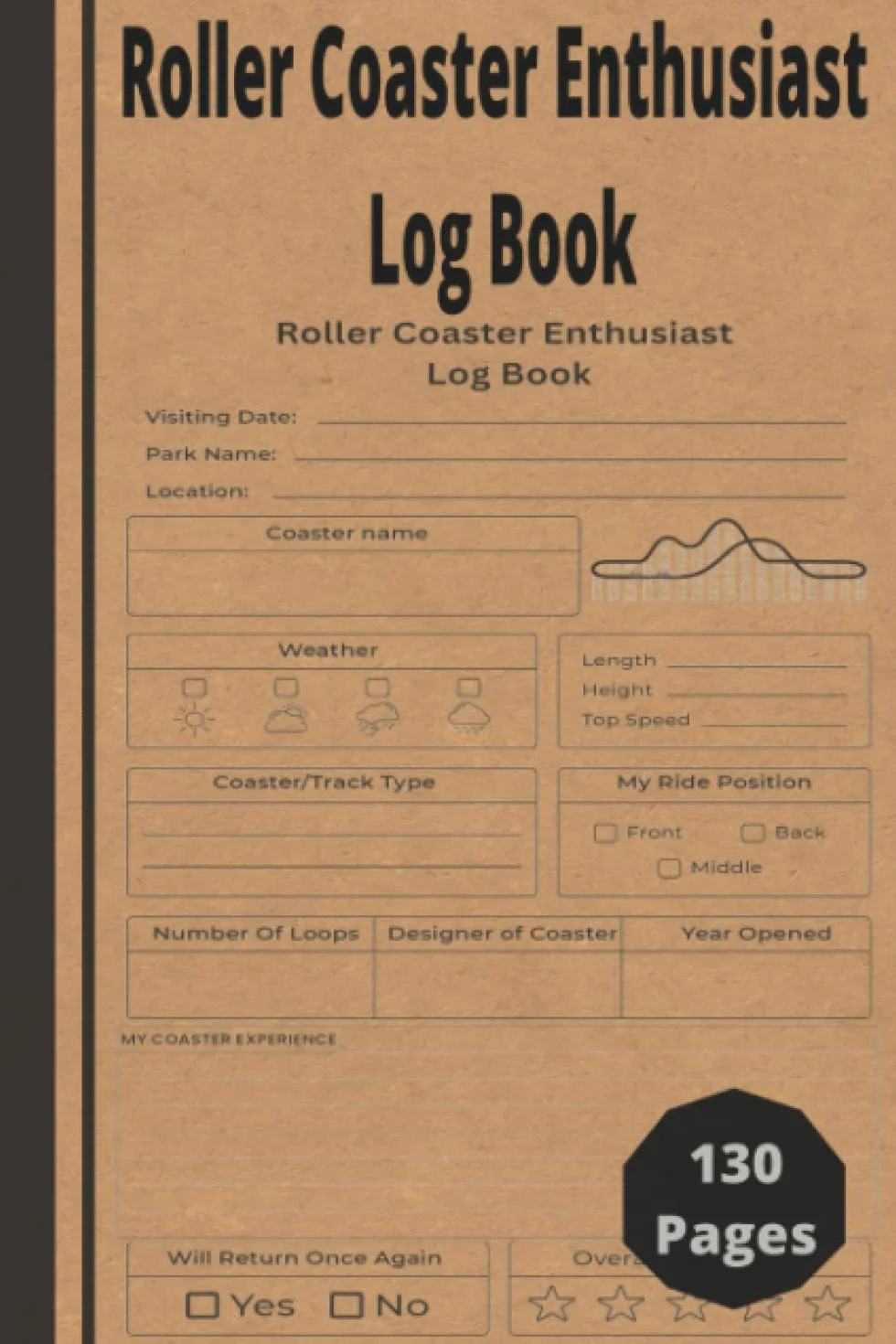Roller Coaster Enthusiast Log Book: Rate and Record All of Your Favorite Roller Coaster Ride Experience
