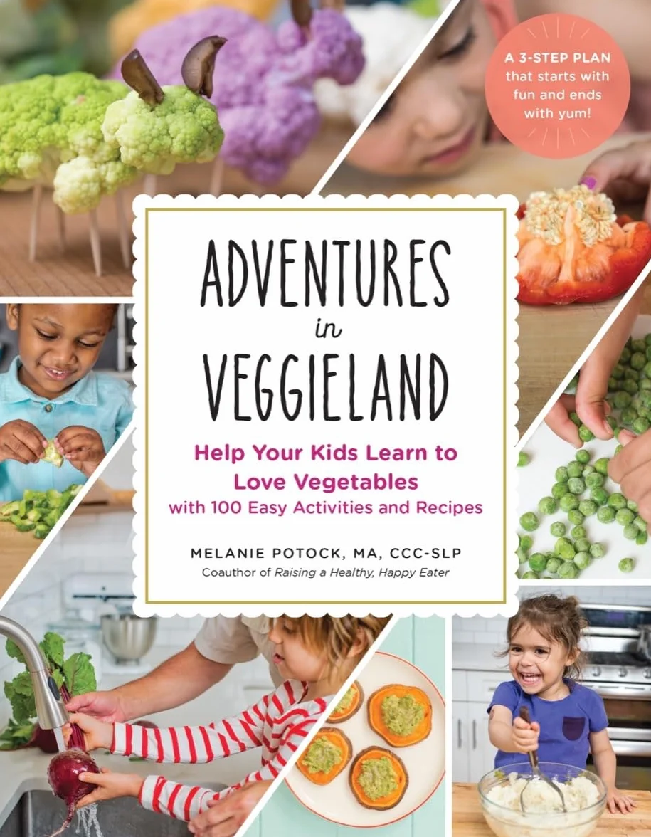 Adventure in Veggieland: Help Your Kids Learn to Love Vegetables With 100 Easy Activities and Recipes