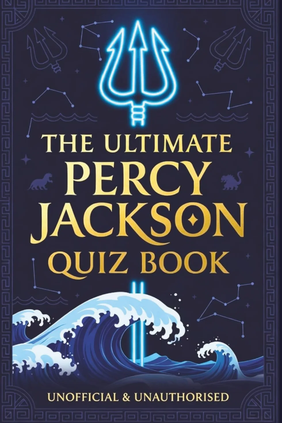 The Ultimate Percy Jackson Quiz Book: 560 Challenging Questions Across the Complete Olympians Series — Lightning Thief, Sea of Monsters, Titan's Curse, Battle of the Labyrinth & Last Olympian