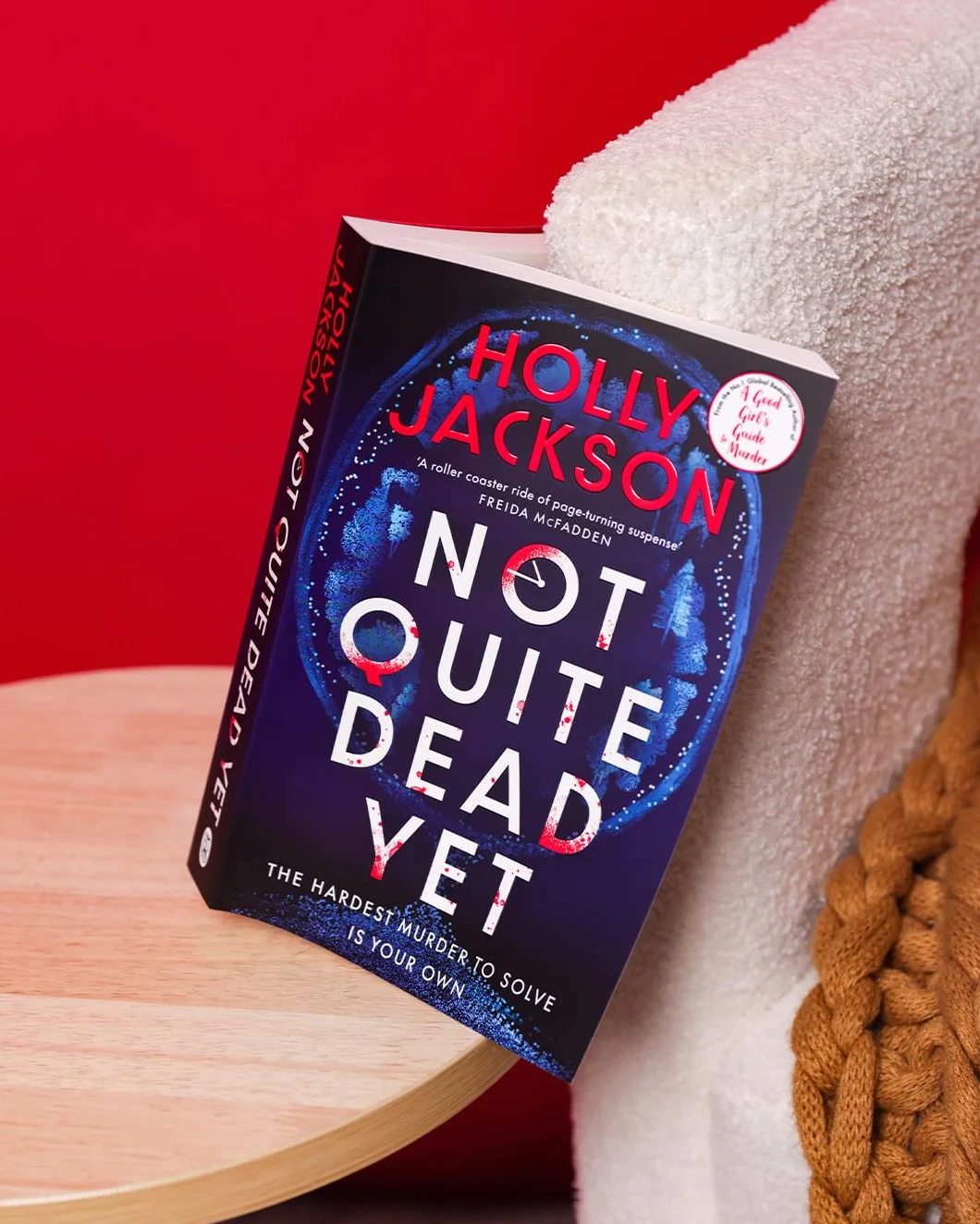 Not Quite Dead Yet: Jet Has 7 Days to Solve Her Own Murder - The Addictive Sunday Times Bestselling Thriller from the Author of A Good Girl’s Guide to Murder