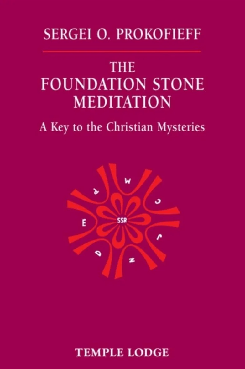The Foundation Stone Meditation: A Key to the Christian Mysteries