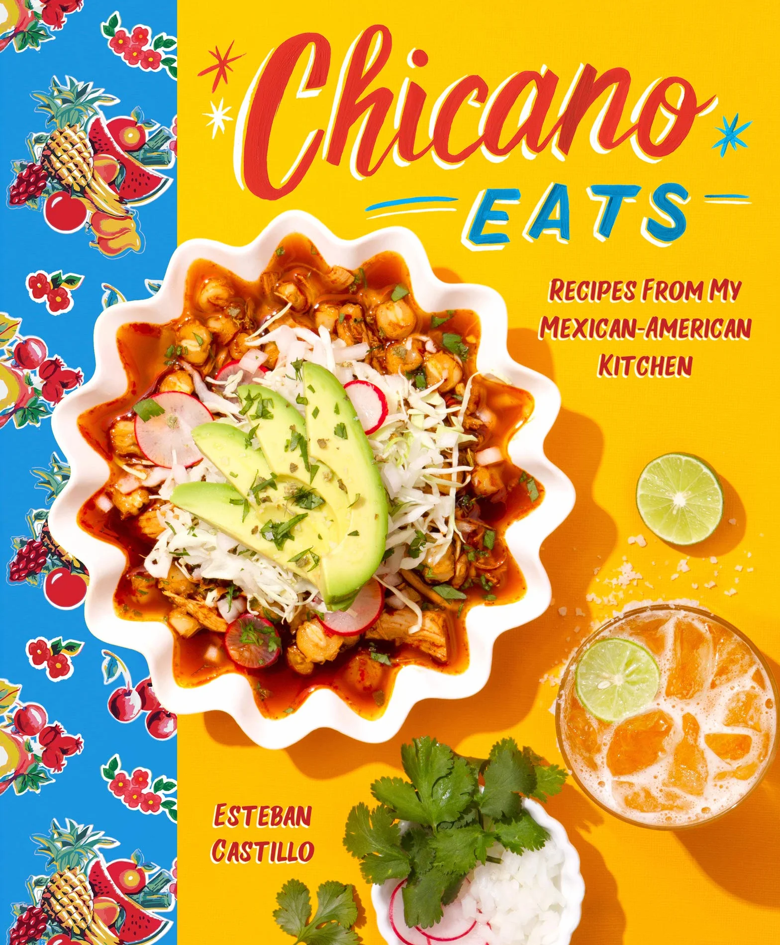 Chicano Eats: Recipes from My Mexican-American Kitchen