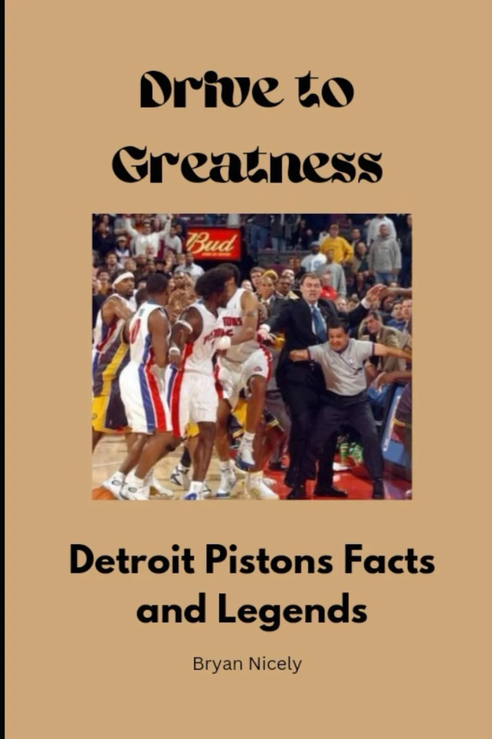 Drive to Greatness: Detroit Pistons Facts and Legends