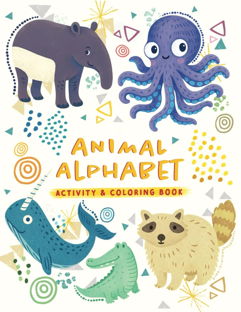 Animal Alphabet Coloring and Activity Book: Fun and Easy Learning for Toddlers and Preschoolers, Big Bold Lines, ABCs & Cute Animals