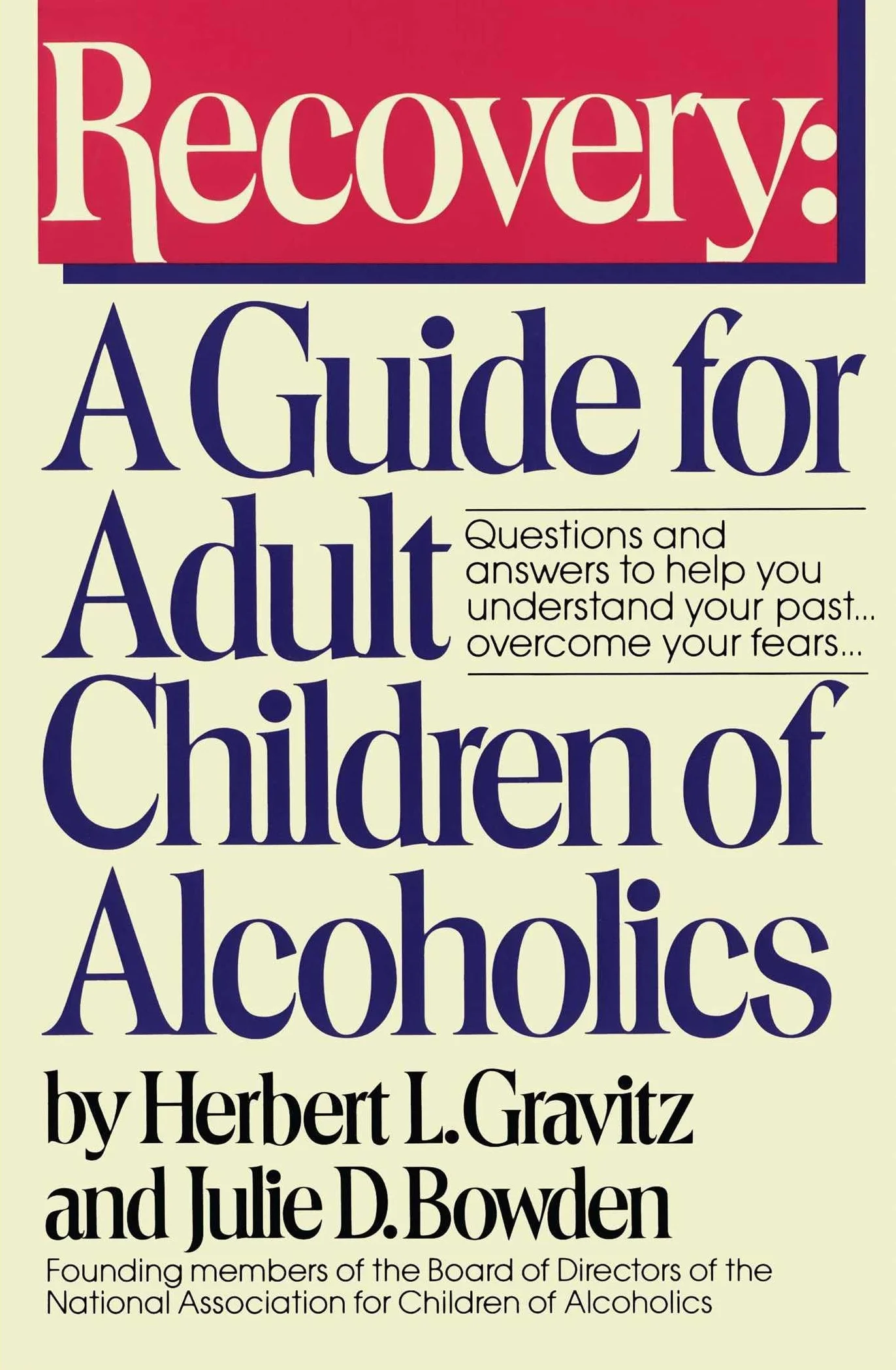 Recovery: A Guide for Adult Children of Alcoholics