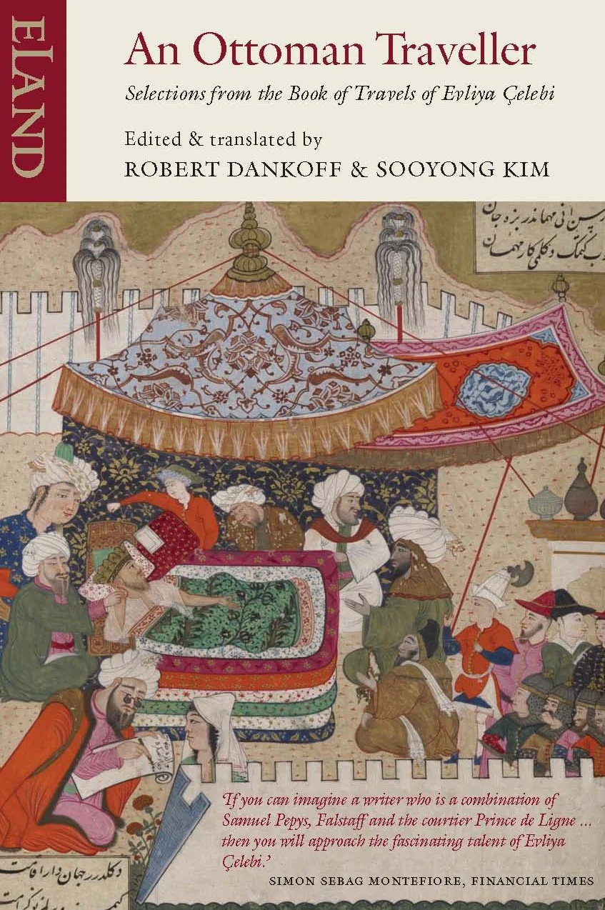 An Ottoman Traveller: Selections from the Book of Travels of Evliya Çelebi