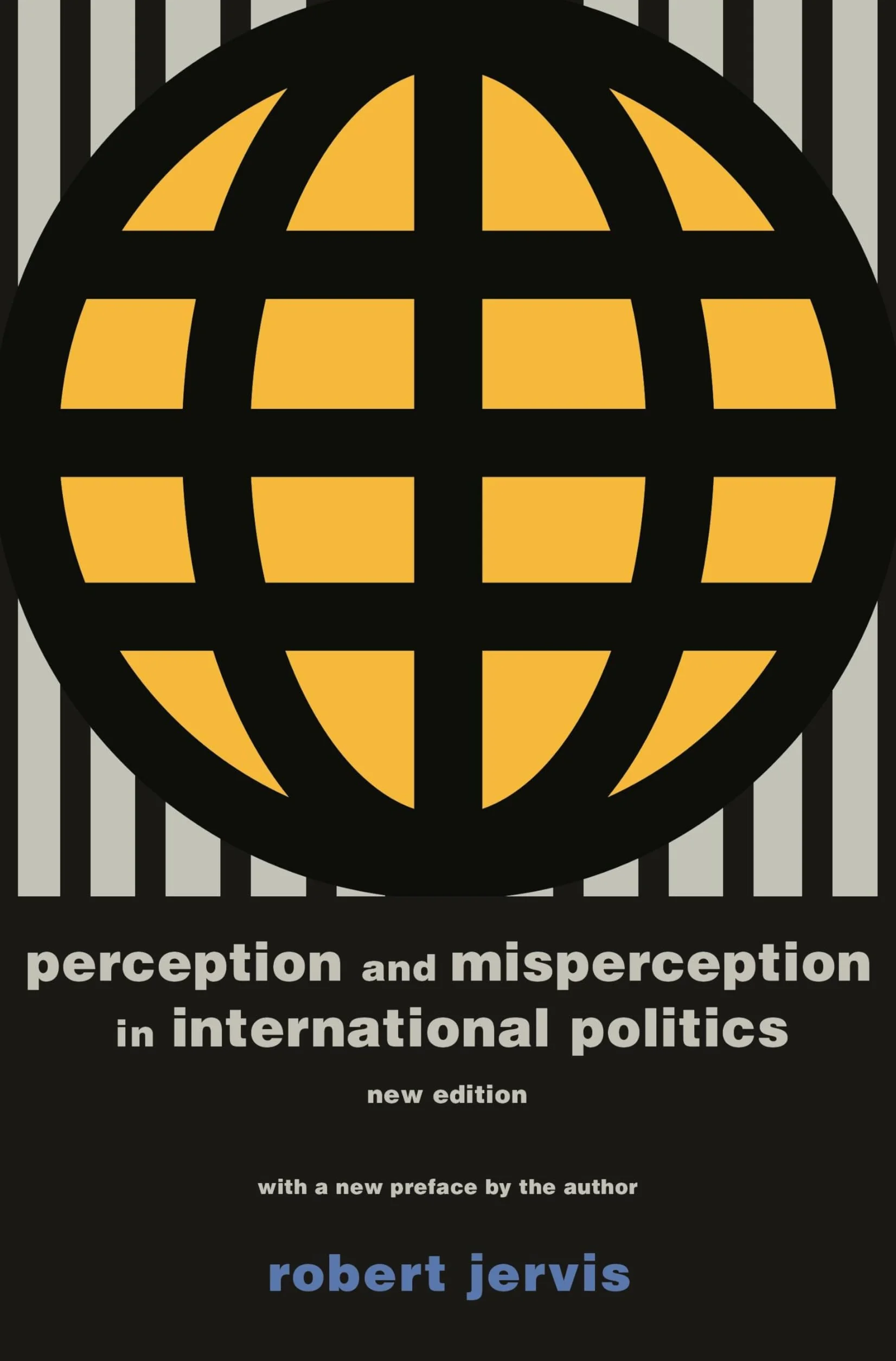 Perception and Misperception in International Politics: New Edition