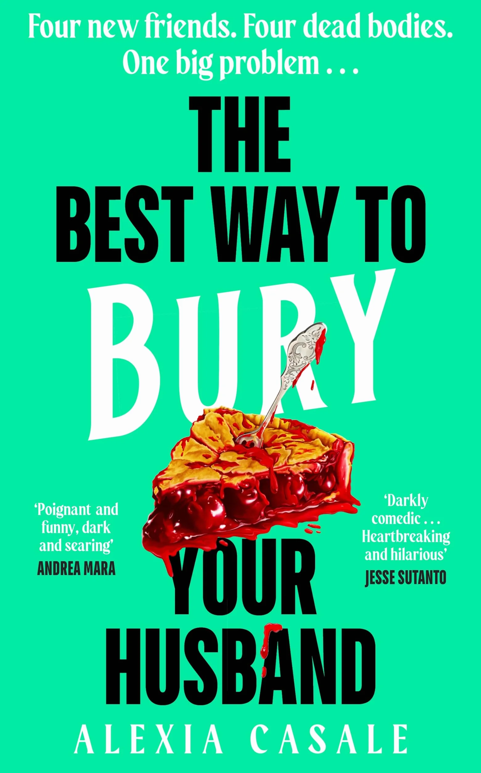 The Best Way to Bury Your Husband: Four new friends. Four dead bodies. One big problem . . .
